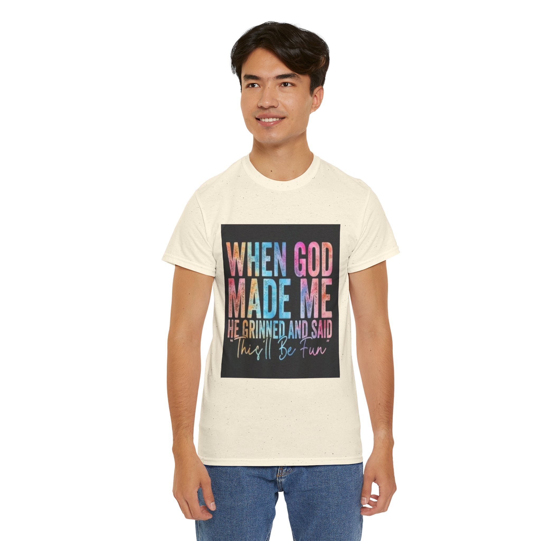 Graphic Tee — "When God Made Me He Grinned and Said This'll Be Fun" Christian Inspirational T-Shirt