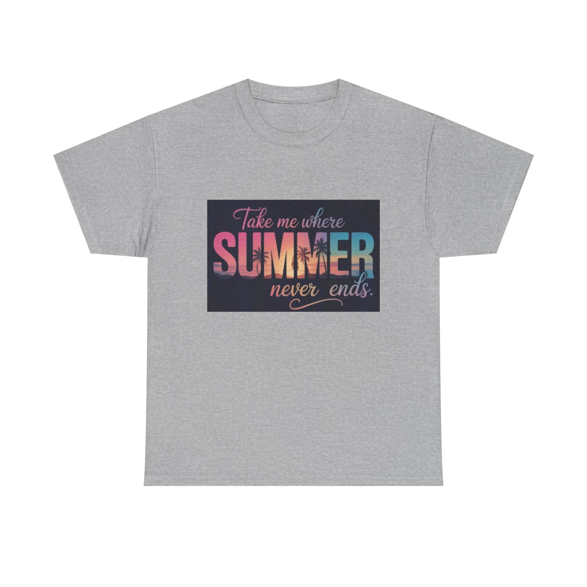 T-Shirt — "Take Me Where Summer Never Ends" Retro Beach Vibes