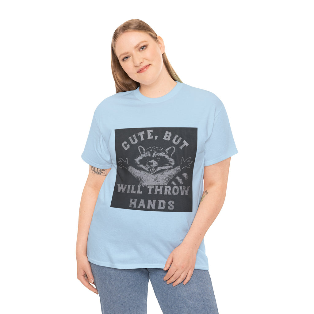 Cute But Will Throw Hands Raccoon T-Shirt