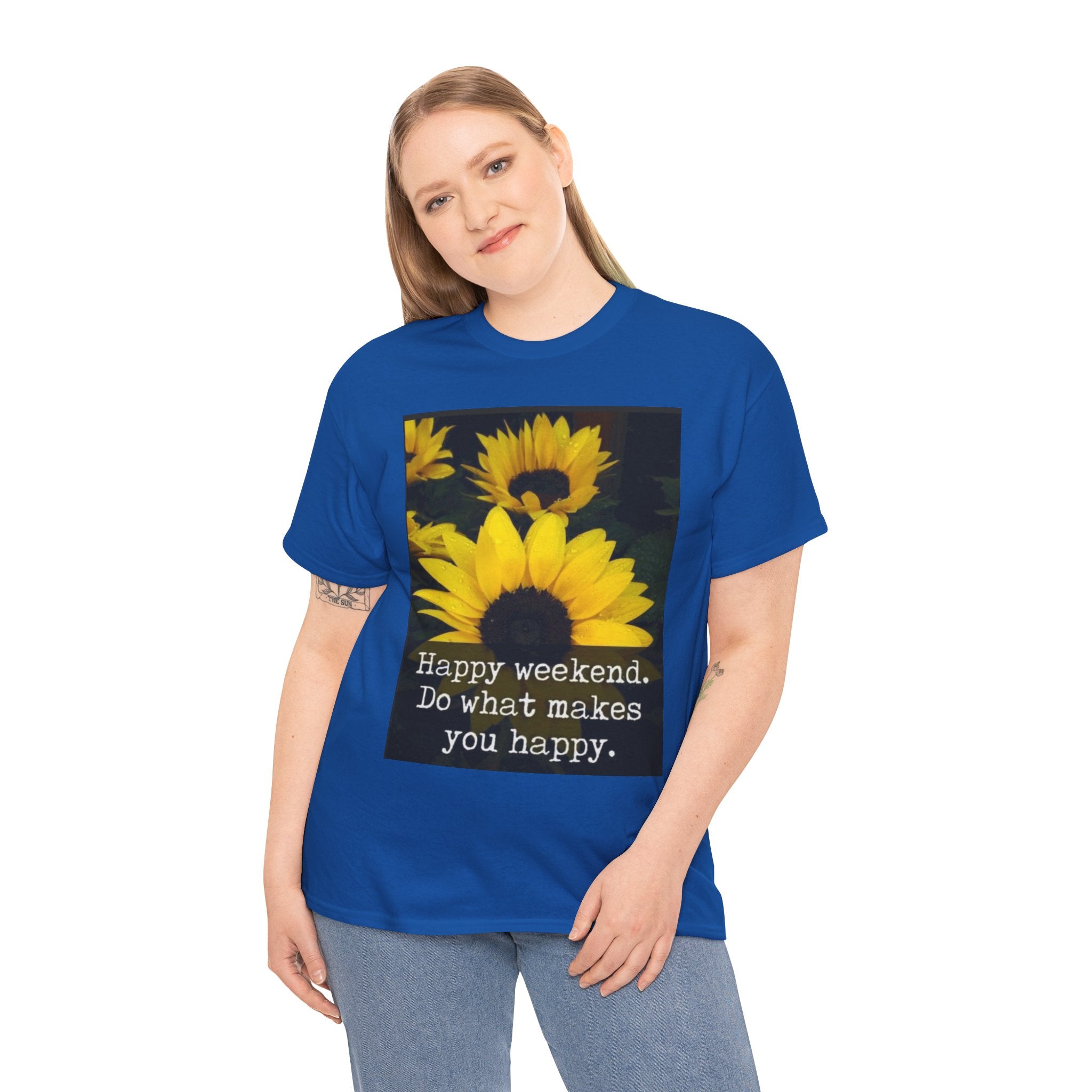 Sunflower 'Happy Weekend. Do what makes you happy.' T-Shirt