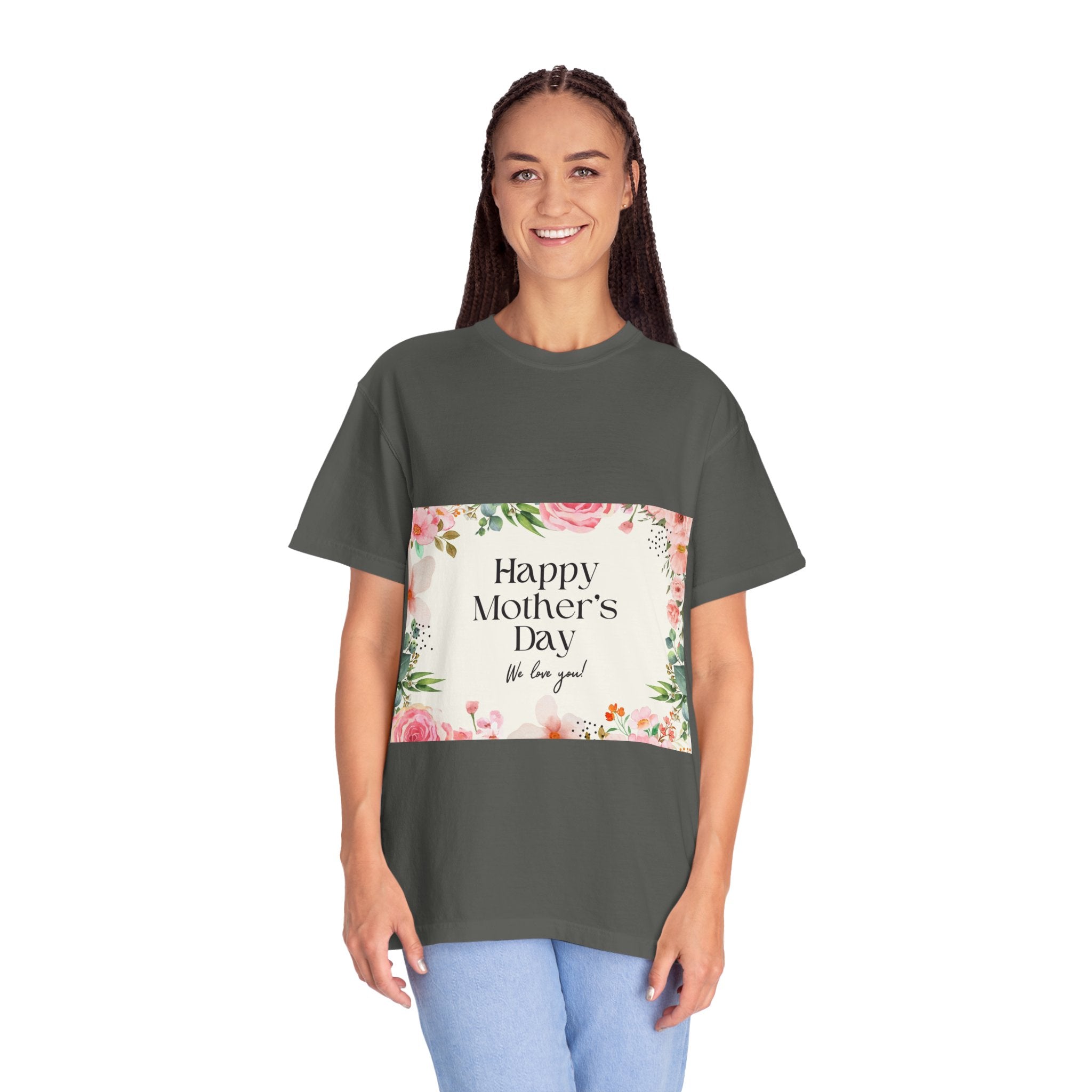 Mother’s Day Floral T-Shirt — "Happy Mother’s Day, We Love You"