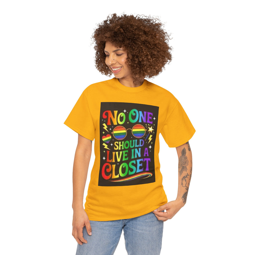 T‑Shirt — "No One Should Live in a Closet" Rainbow Pride Tee