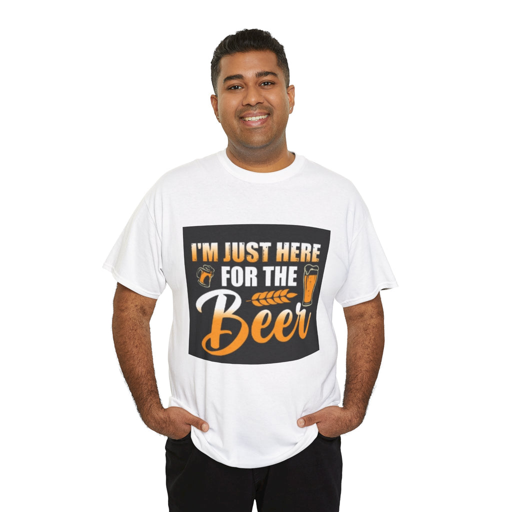 I'm Just Here for the Beer T-Shirt — Funny Beer Drinking Tee for Parties & Oktoberfest