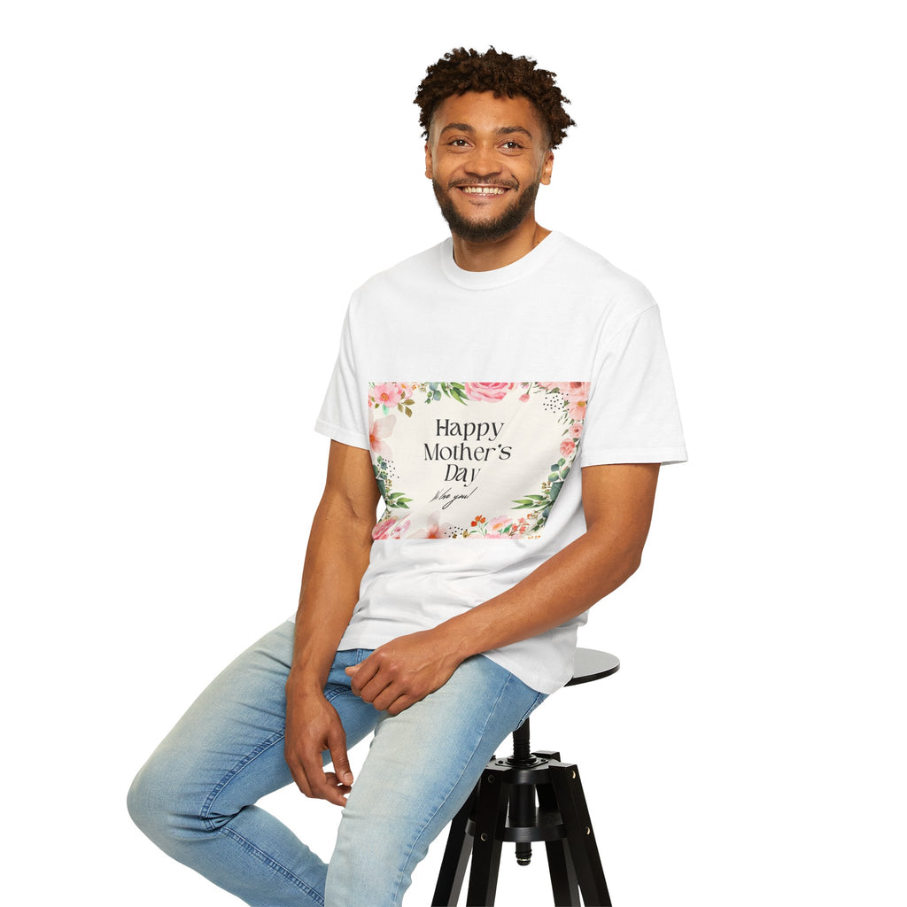 Mother’s Day Floral T-Shirt — "Happy Mother’s Day, We Love You"