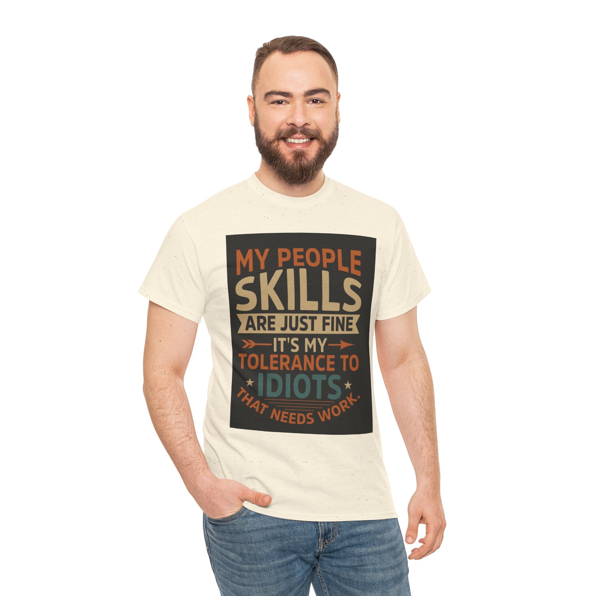 Funny Quote T-Shirt - "My People Skills Are Just Fine It's My Tolerance to Idiots That Needs Work"