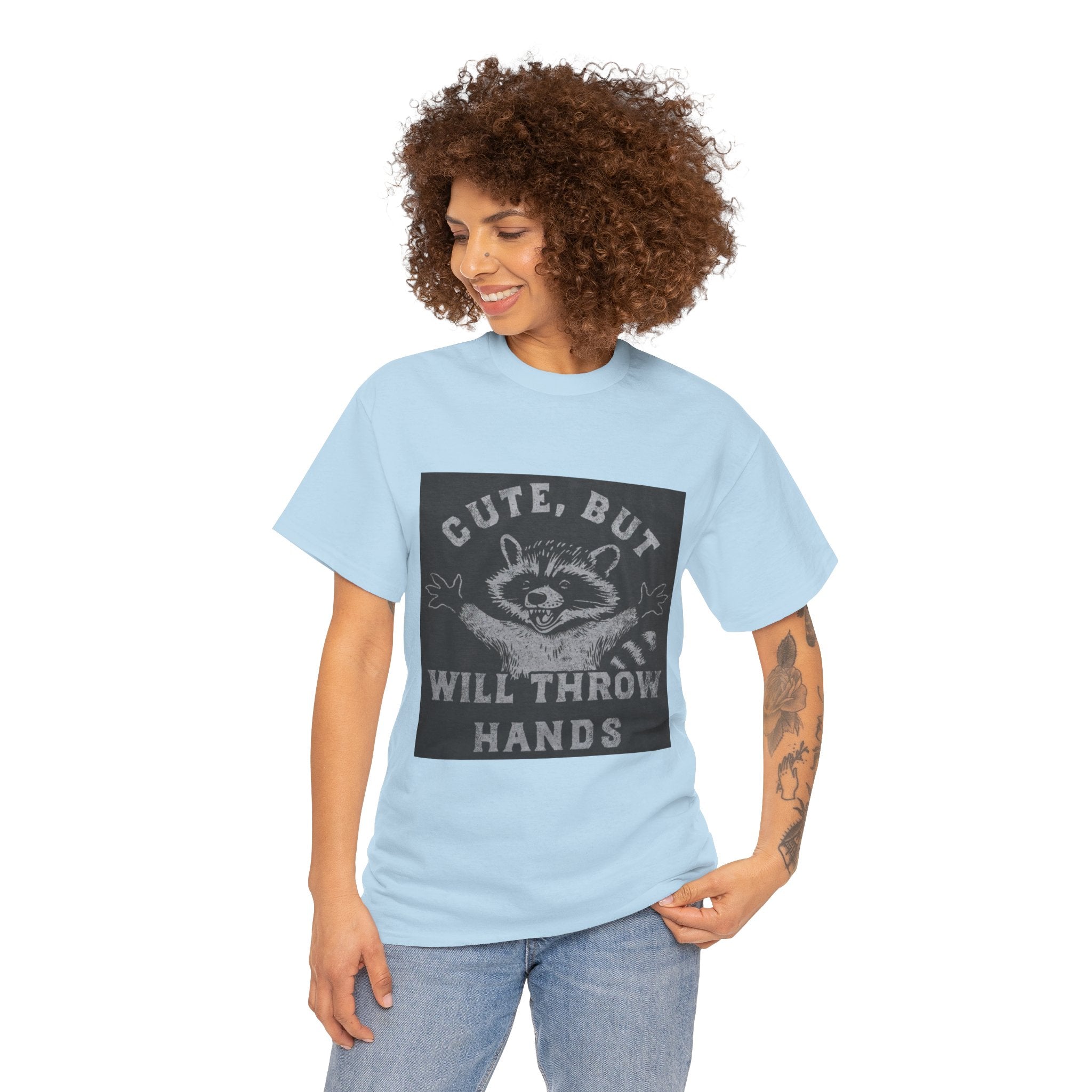 Cute But Will Throw Hands Raccoon T-Shirt