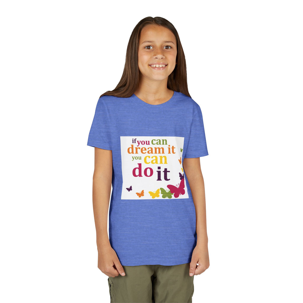 Youth Tee – "If You Can Dream It You Can Do It" Colorful Butterfly Inspirational Shirt