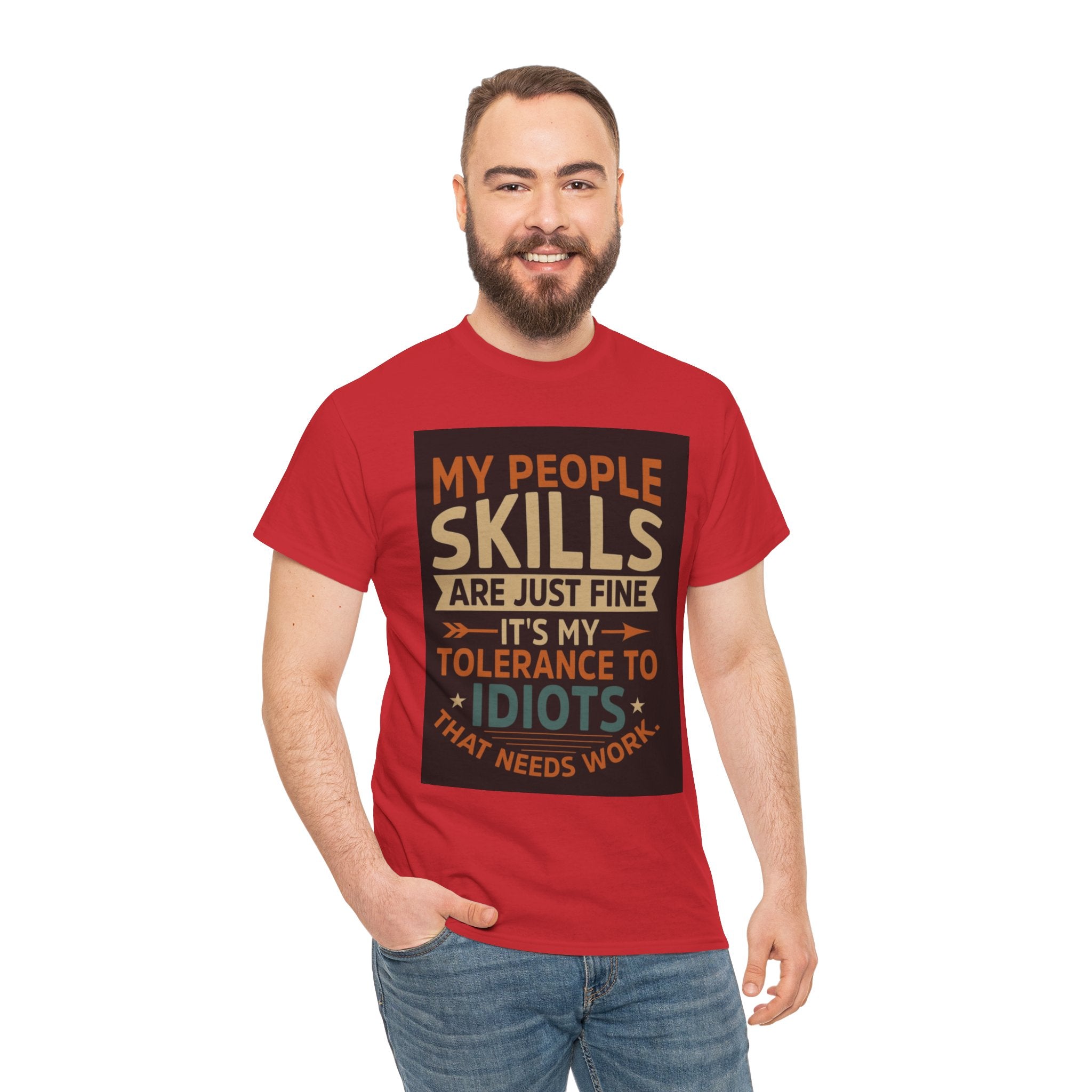 Funny Quote T-Shirt - "My People Skills Are Just Fine It's My Tolerance to Idiots That Needs Work"