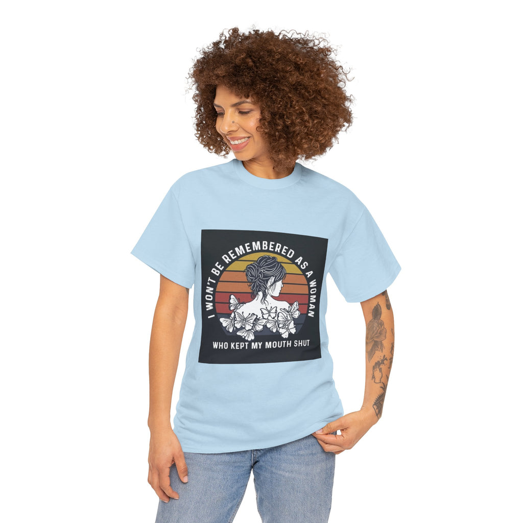 Graphic Tee — "I Won’t Be Remembered As A Woman Who Kept My Mouth Shut" Feminist Retro Floral T-Shirt