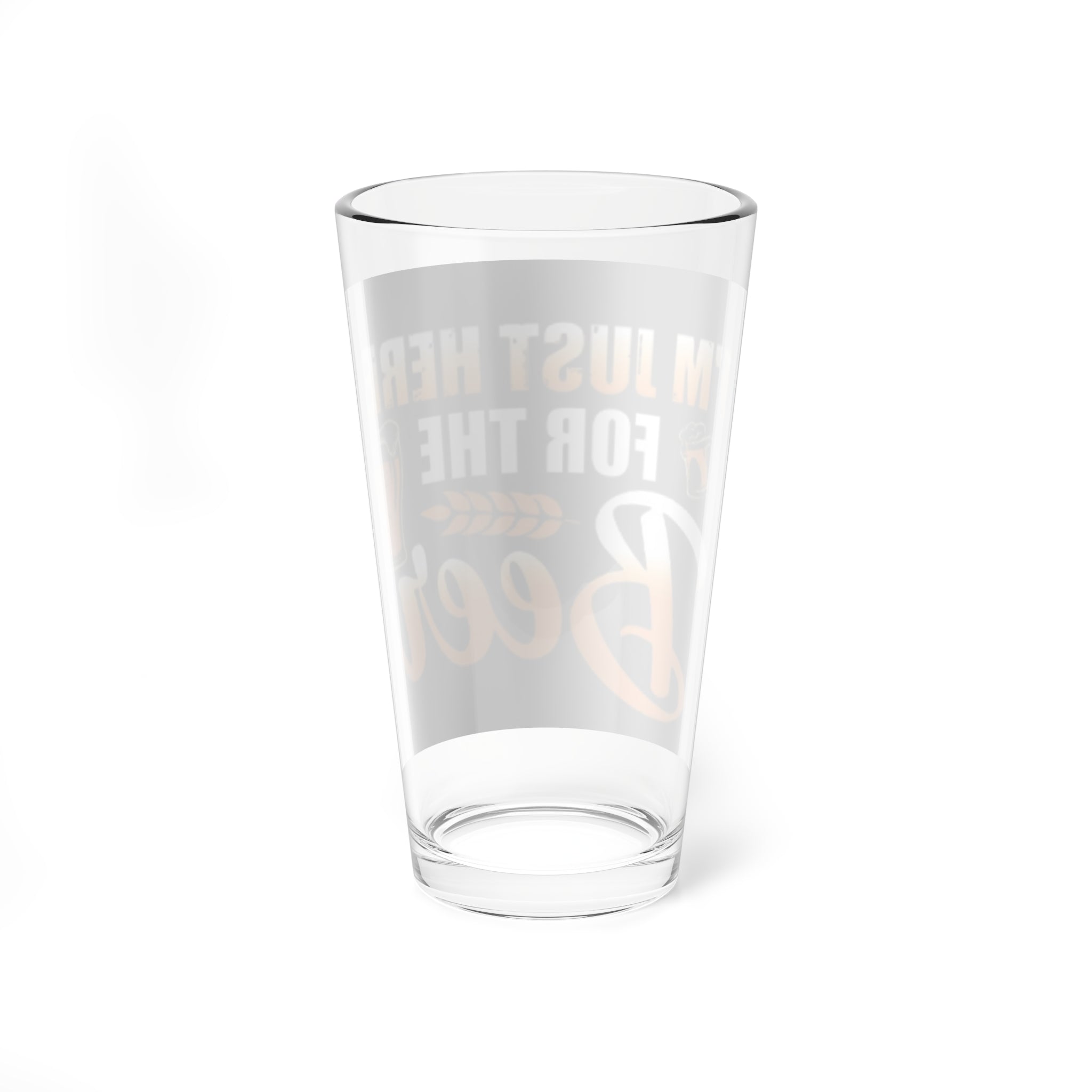 16oz Pint Glass - "I'm Just Here For The Beer" Beer Drinking Glass, Funny Barware Gift