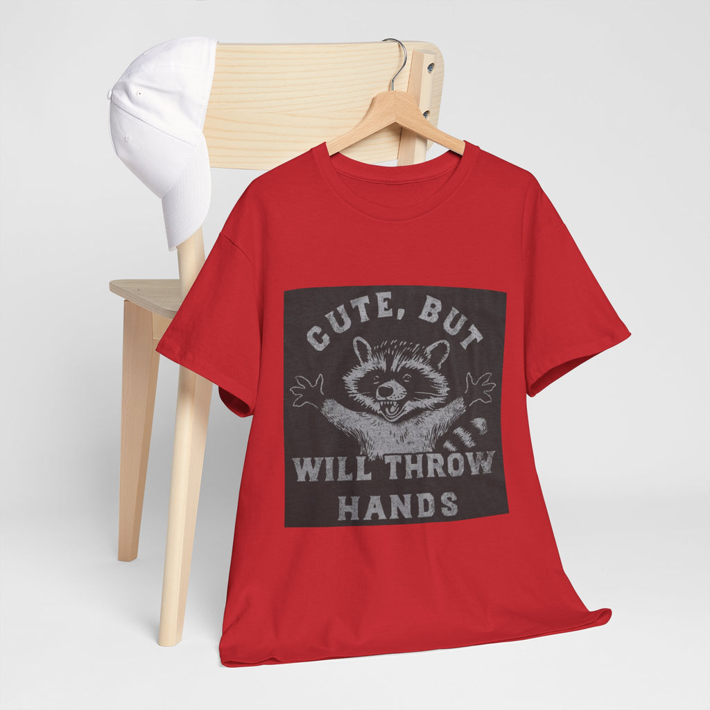 Cute But Will Throw Hands Raccoon T-Shirt