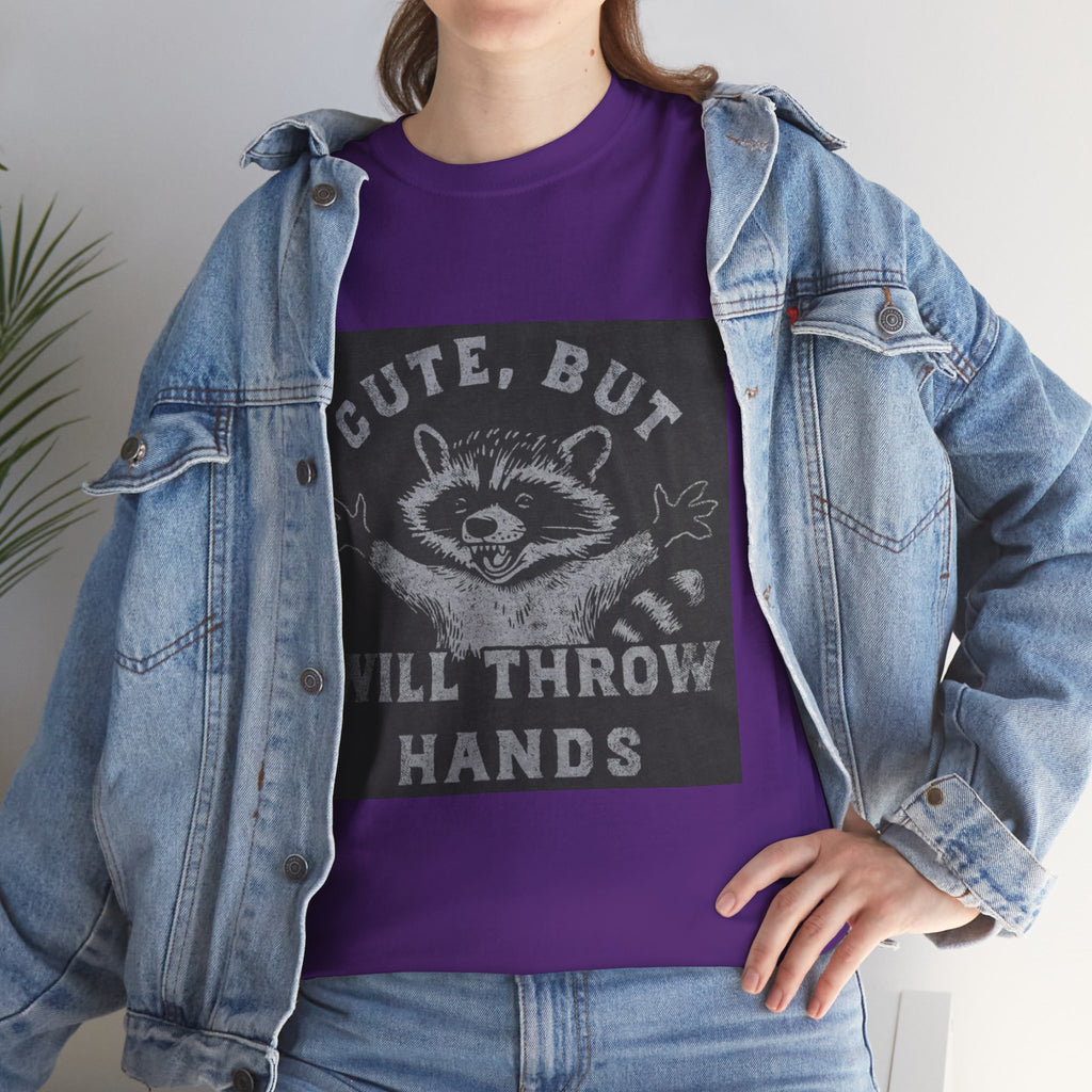 Cute But Will Throw Hands Raccoon T-Shirt