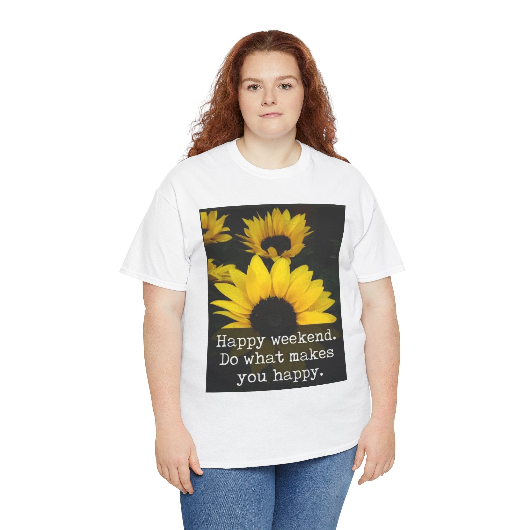 Sunflower 'Happy Weekend. Do what makes you happy.' T-Shirt