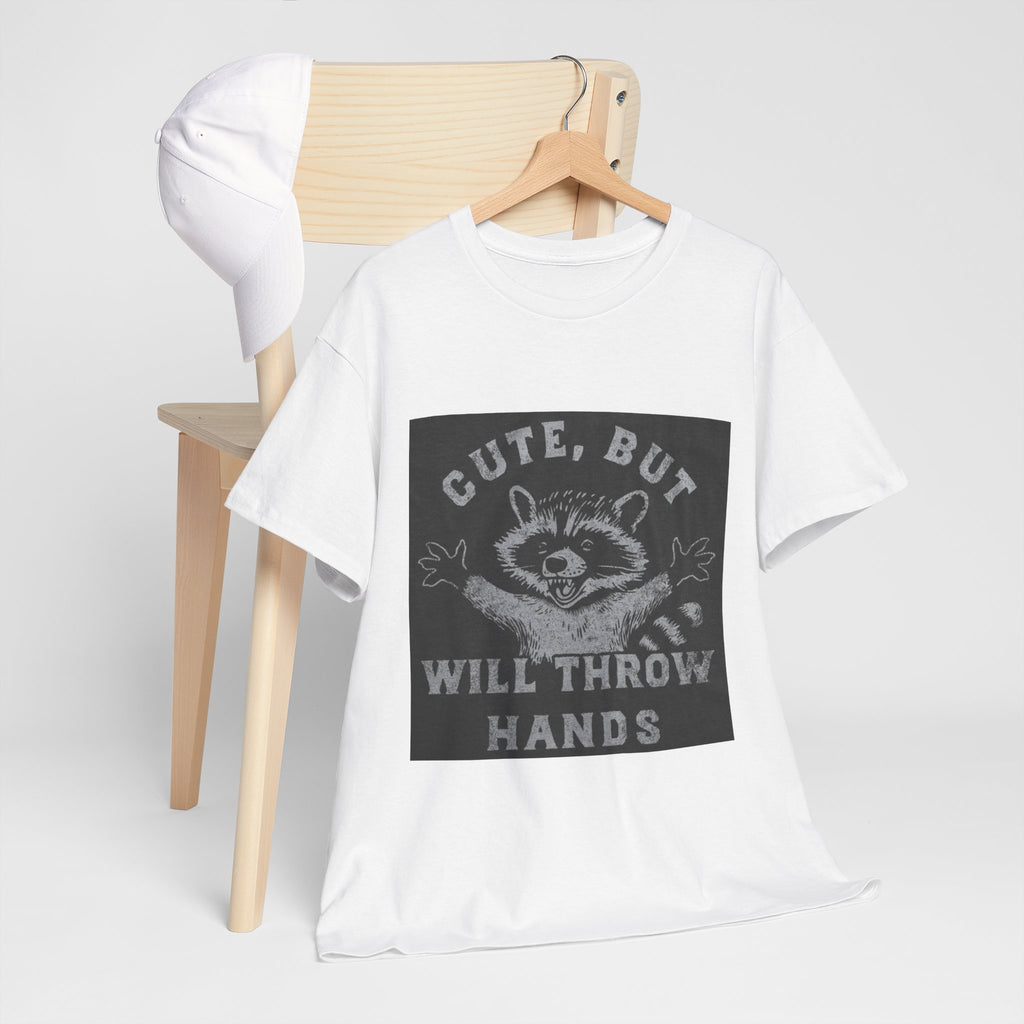 Cute But Will Throw Hands Raccoon T-Shirt