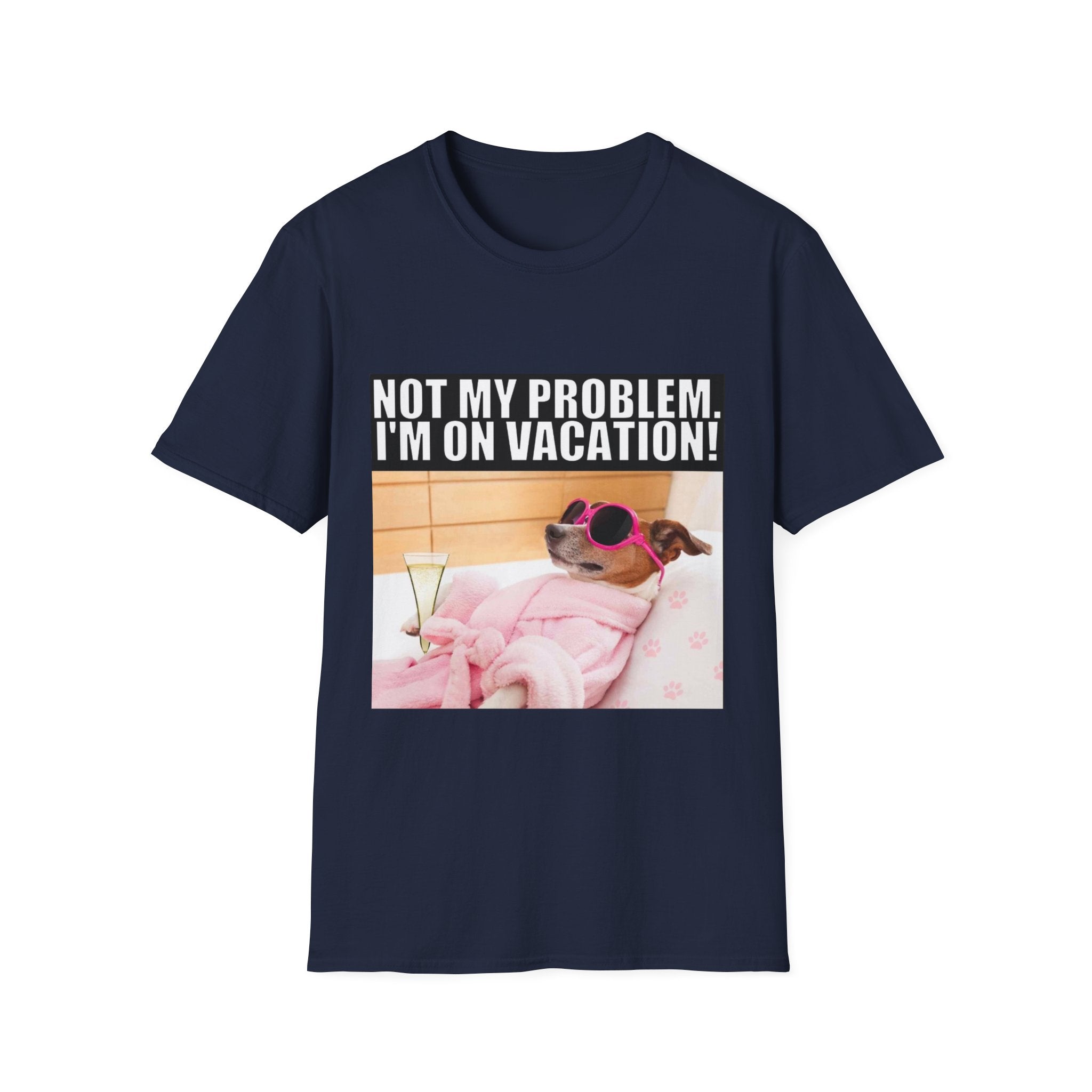 Vacation Vibes T-Shirt — "Not My Problem, I'm On Vacation" Relaxed Dog Graphic Tee