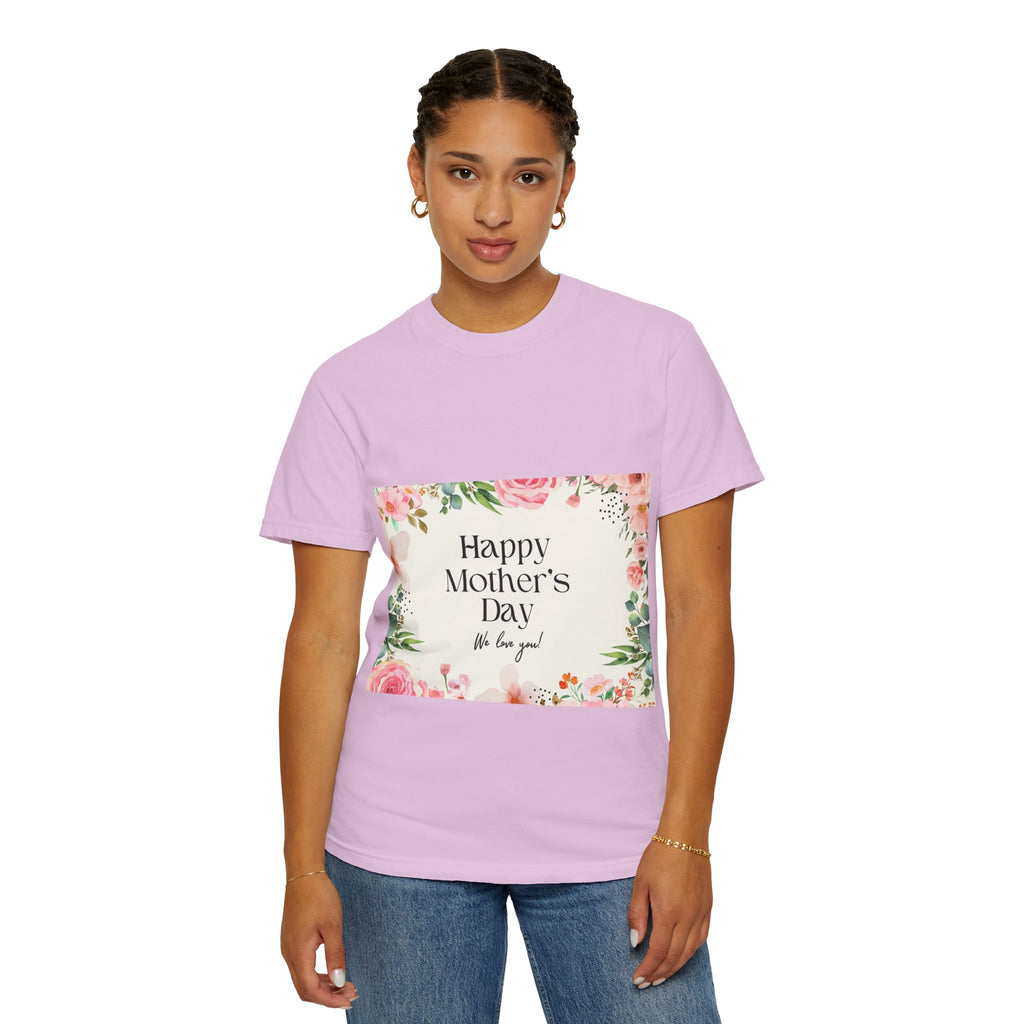 Mother’s Day Floral T-Shirt — "Happy Mother’s Day, We Love You"