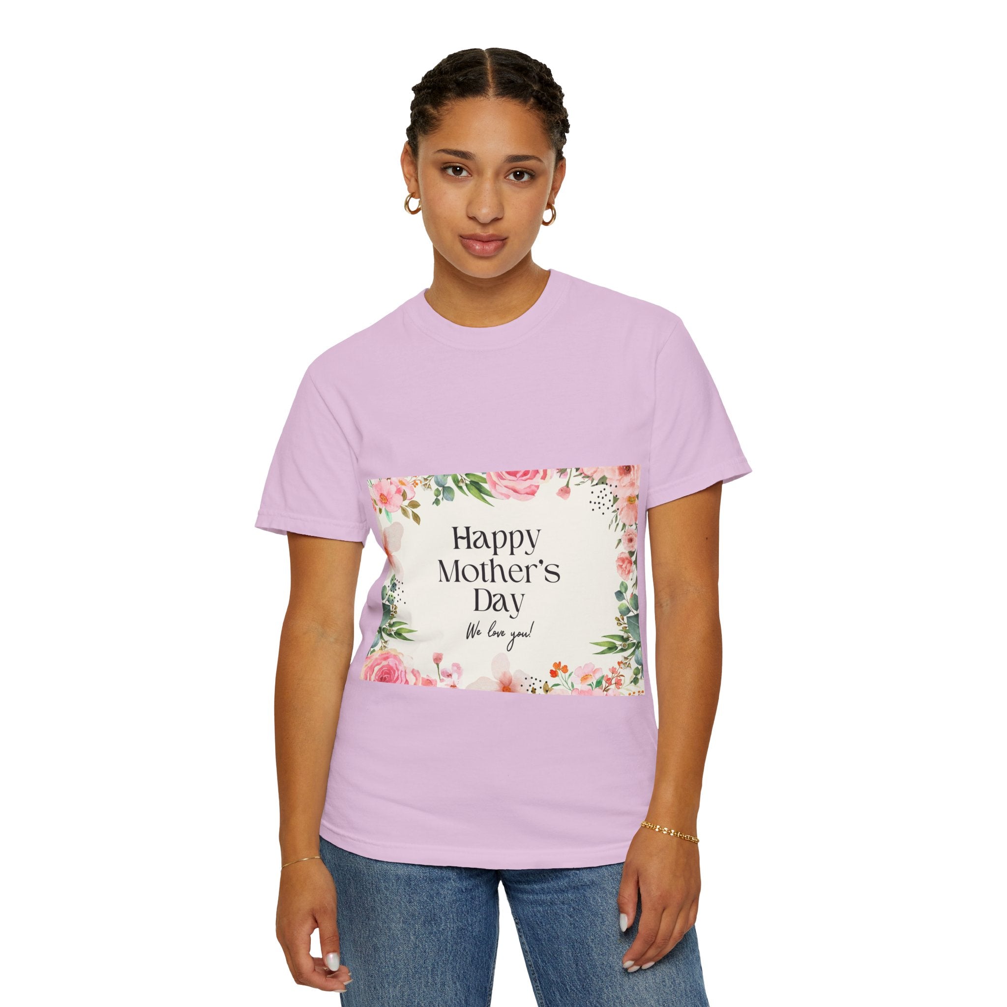 Mother’s Day Floral T-Shirt — "Happy Mother’s Day, We Love You"