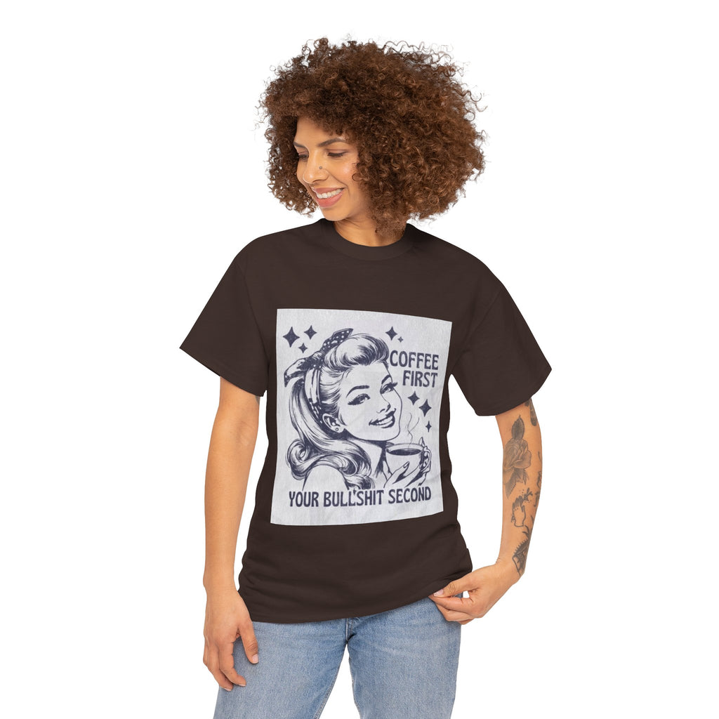 Coffee First Tee — “Coffee First, Your Bullshit Second” Retro Women’s Graphic T‑Shirt
