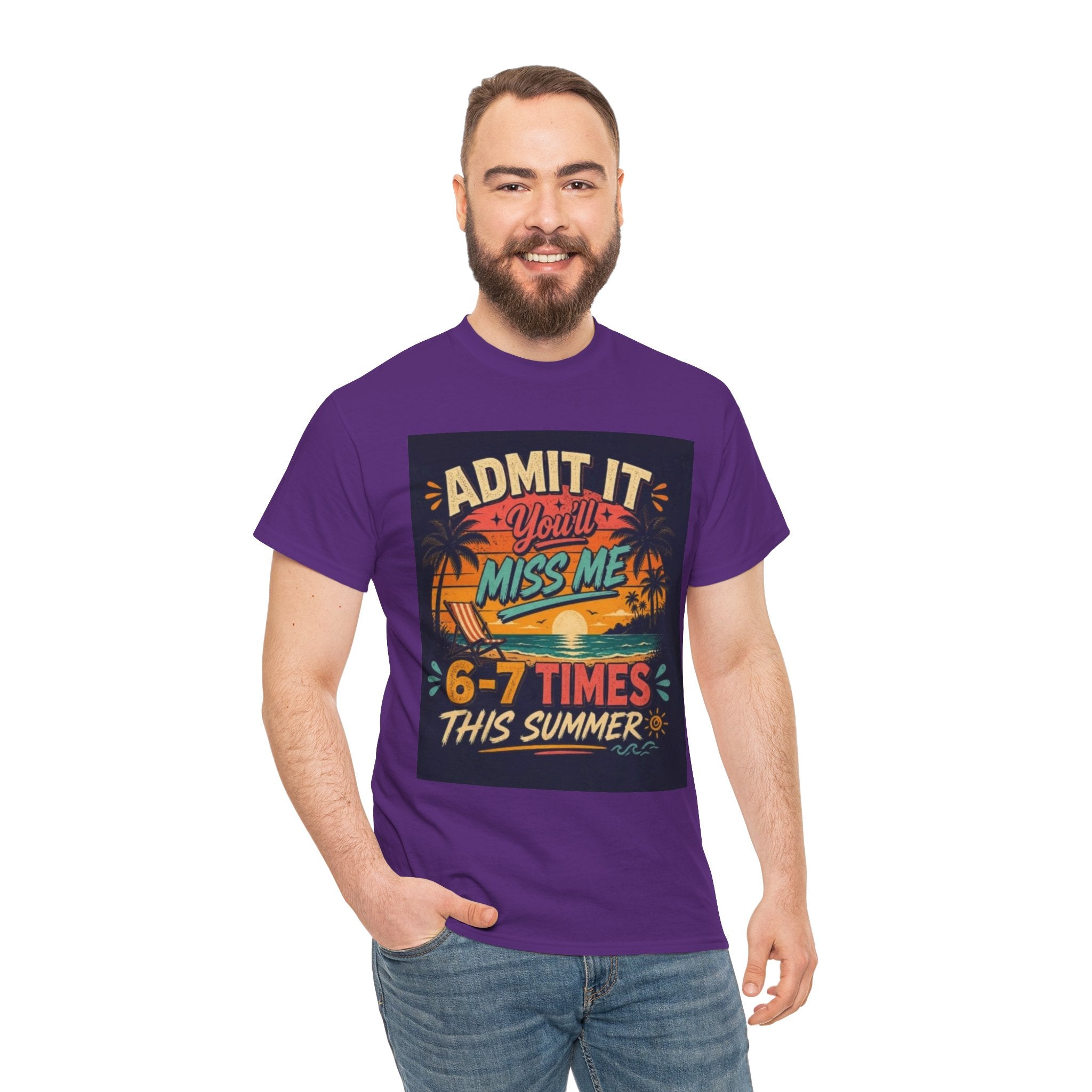 Summer Vacation Tee — "Admit It You'll Miss Me 6-7 Times This Summer" Graphic T-Shirt