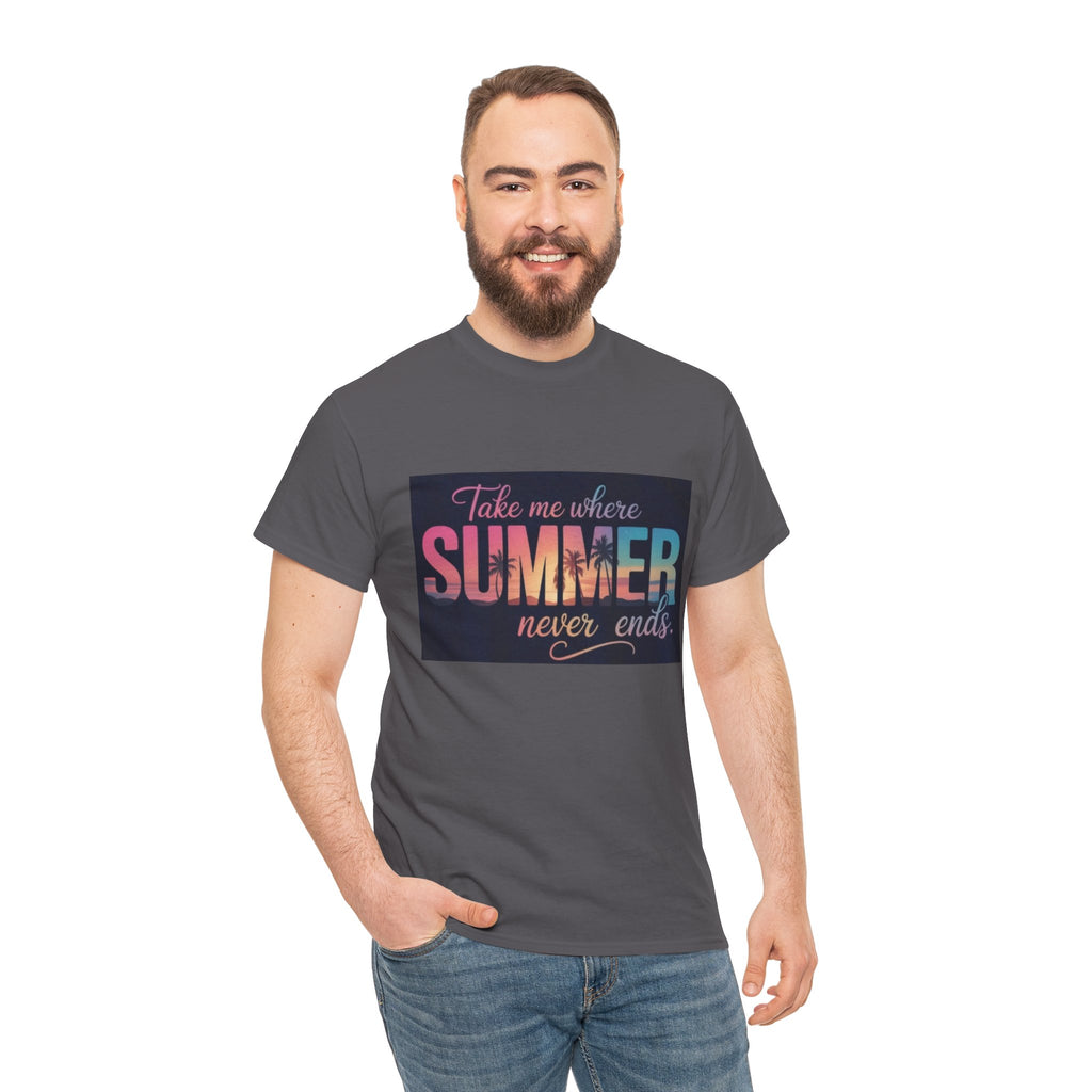 T-Shirt — "Take Me Where Summer Never Ends" Retro Beach Vibes