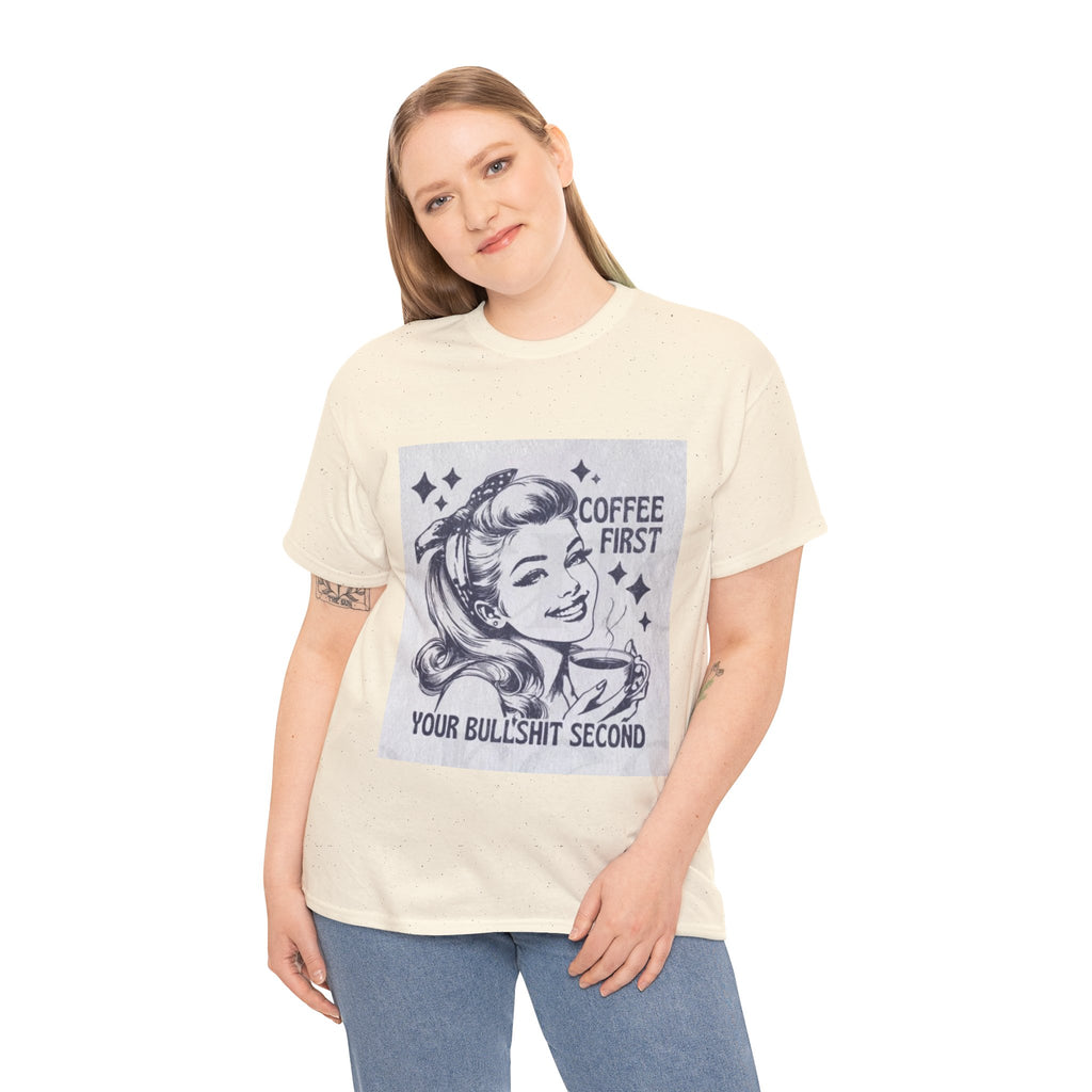Coffee First Tee — “Coffee First, Your Bullshit Second” Retro Women’s Graphic T‑Shirt
