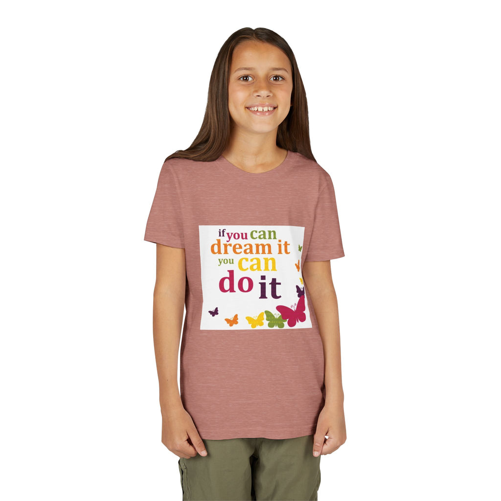 Youth Tee – "If You Can Dream It You Can Do It" Colorful Butterfly Inspirational Shirt