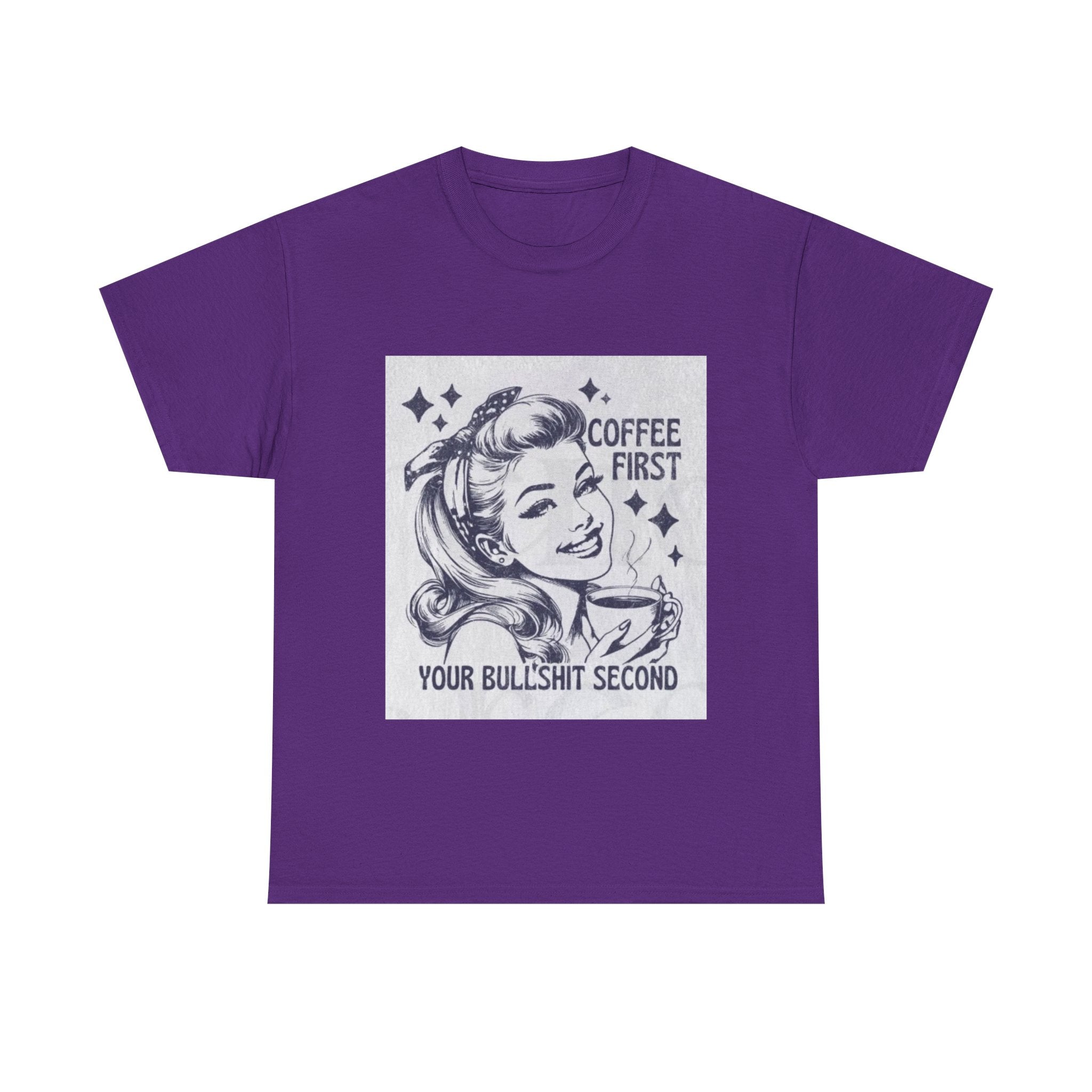 Coffee First Tee — “Coffee First, Your Bullshit Second” Retro Women’s Graphic T‑Shirt