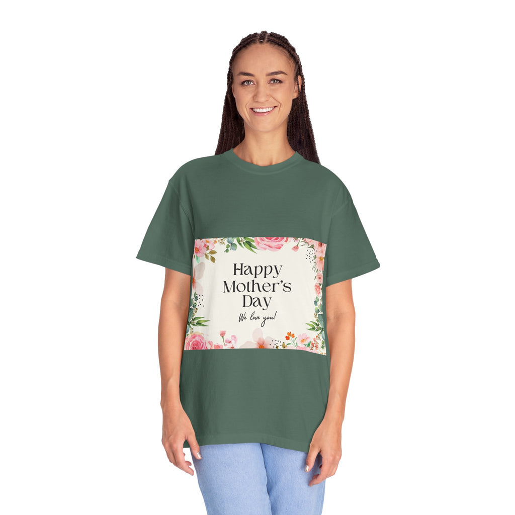 Mother’s Day Floral T-Shirt — "Happy Mother’s Day, We Love You"