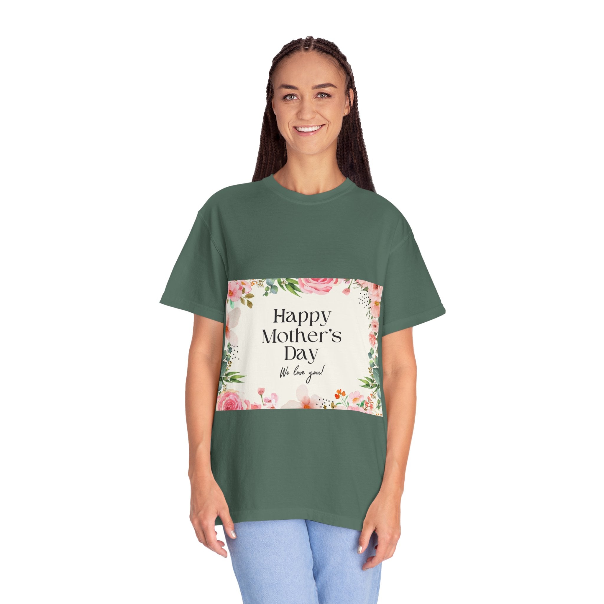 Mother’s Day Floral T-Shirt — "Happy Mother’s Day, We Love You"