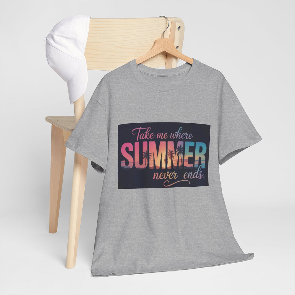T-Shirt — "Take Me Where Summer Never Ends" Retro Beach Vibes