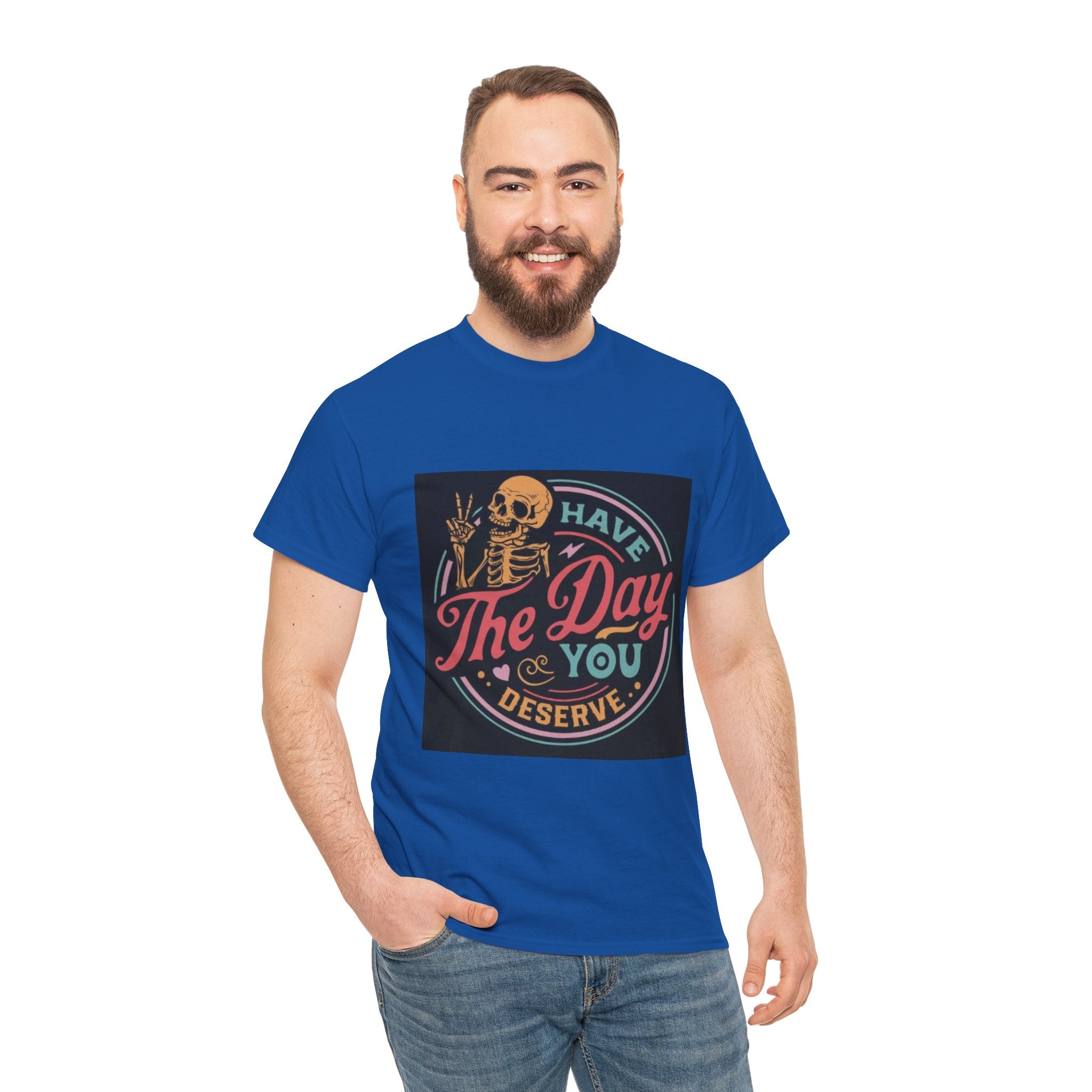 Have The Day You Deserve T-Shirt — Retro Skeleton Graphic Tee