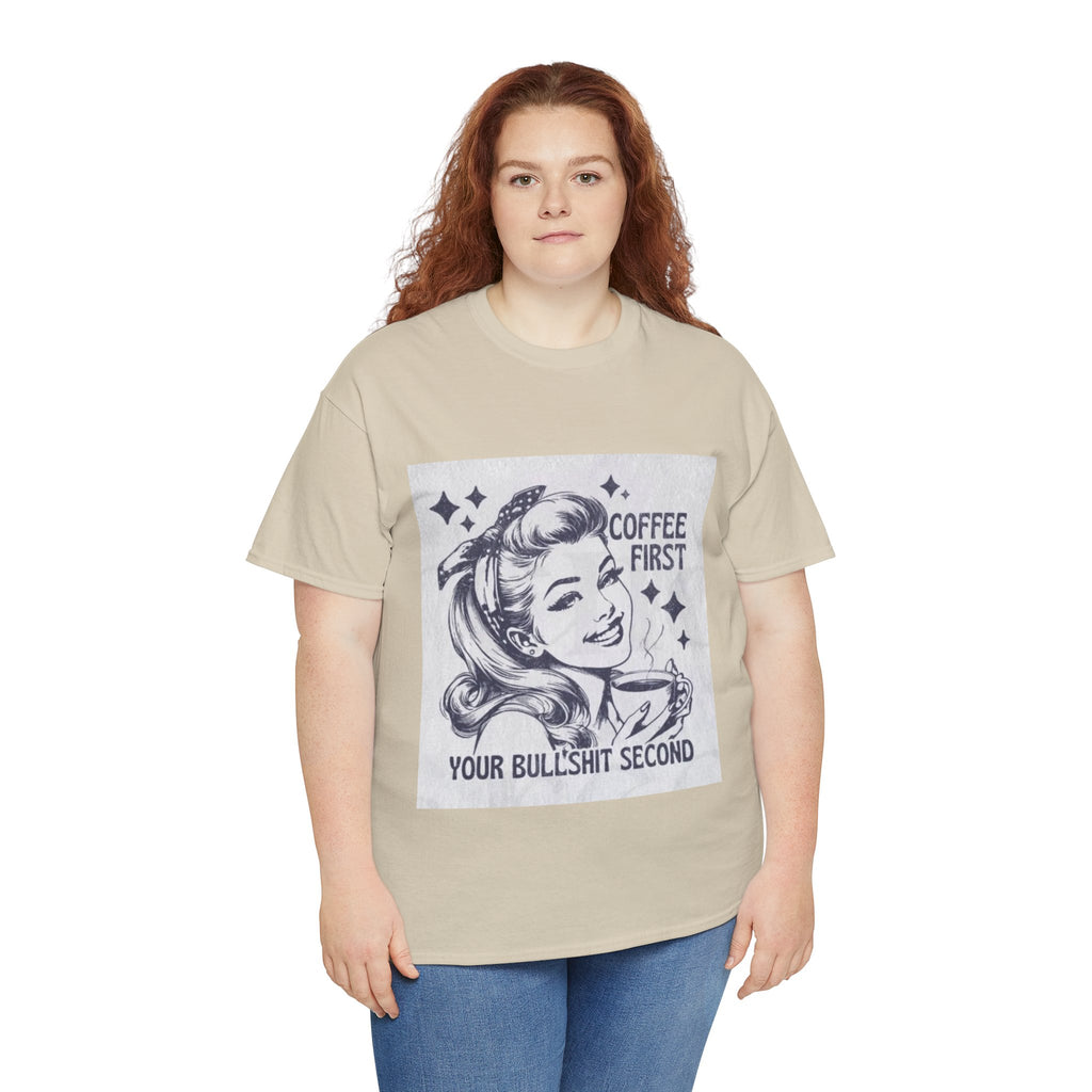 Coffee First Tee — “Coffee First, Your Bullshit Second” Retro Women’s Graphic T‑Shirt
