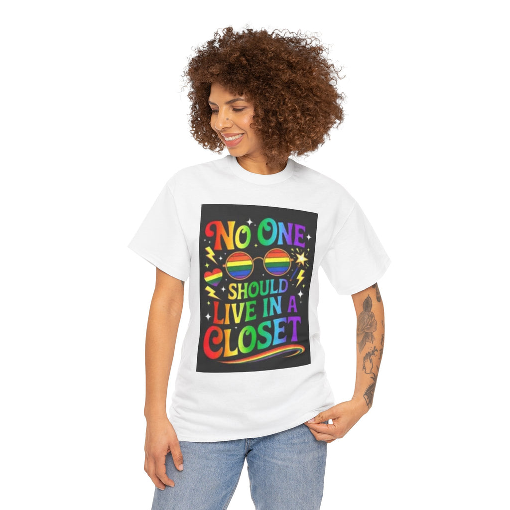 T‑Shirt — "No One Should Live in a Closet" Rainbow Pride Tee
