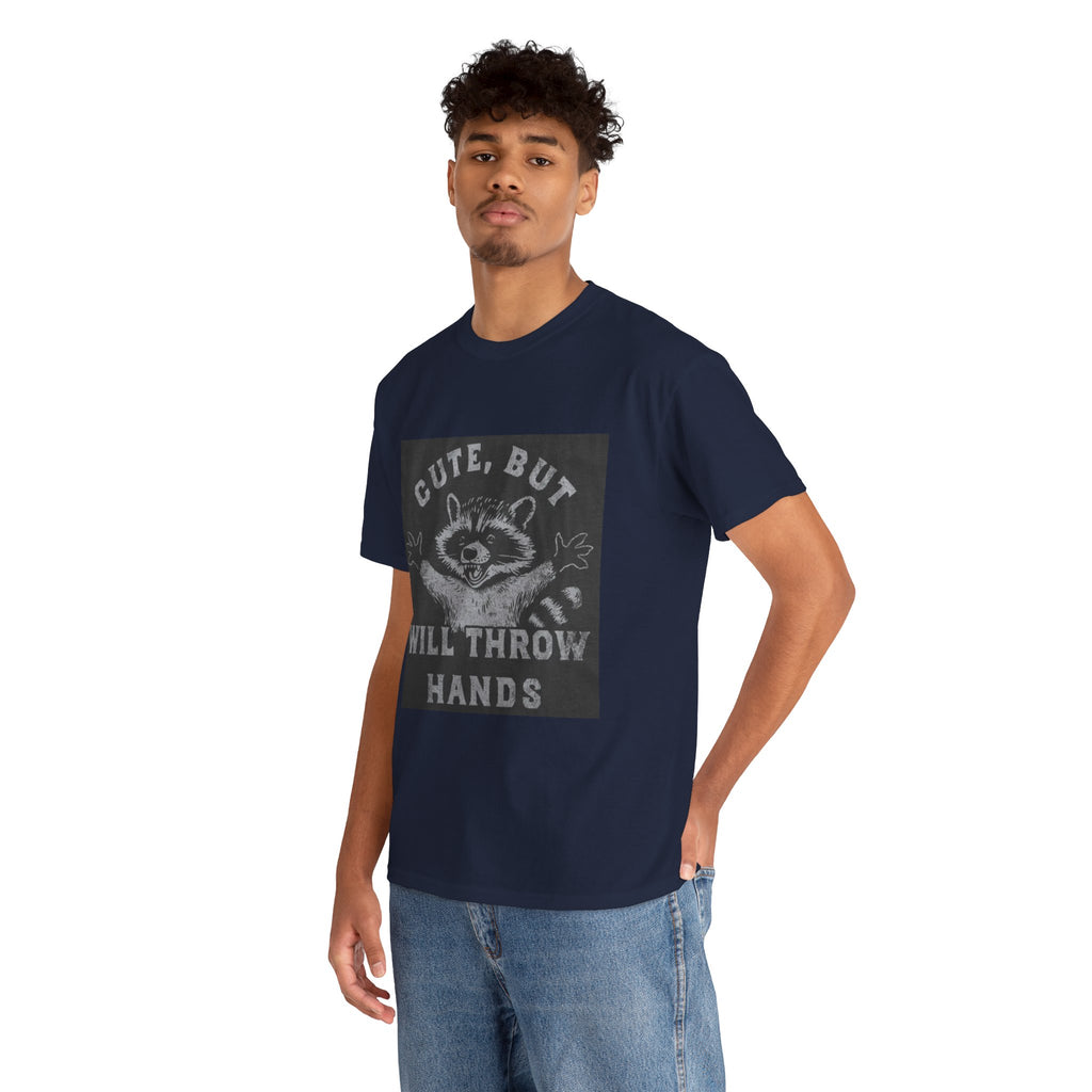 Cute But Will Throw Hands Raccoon T-Shirt