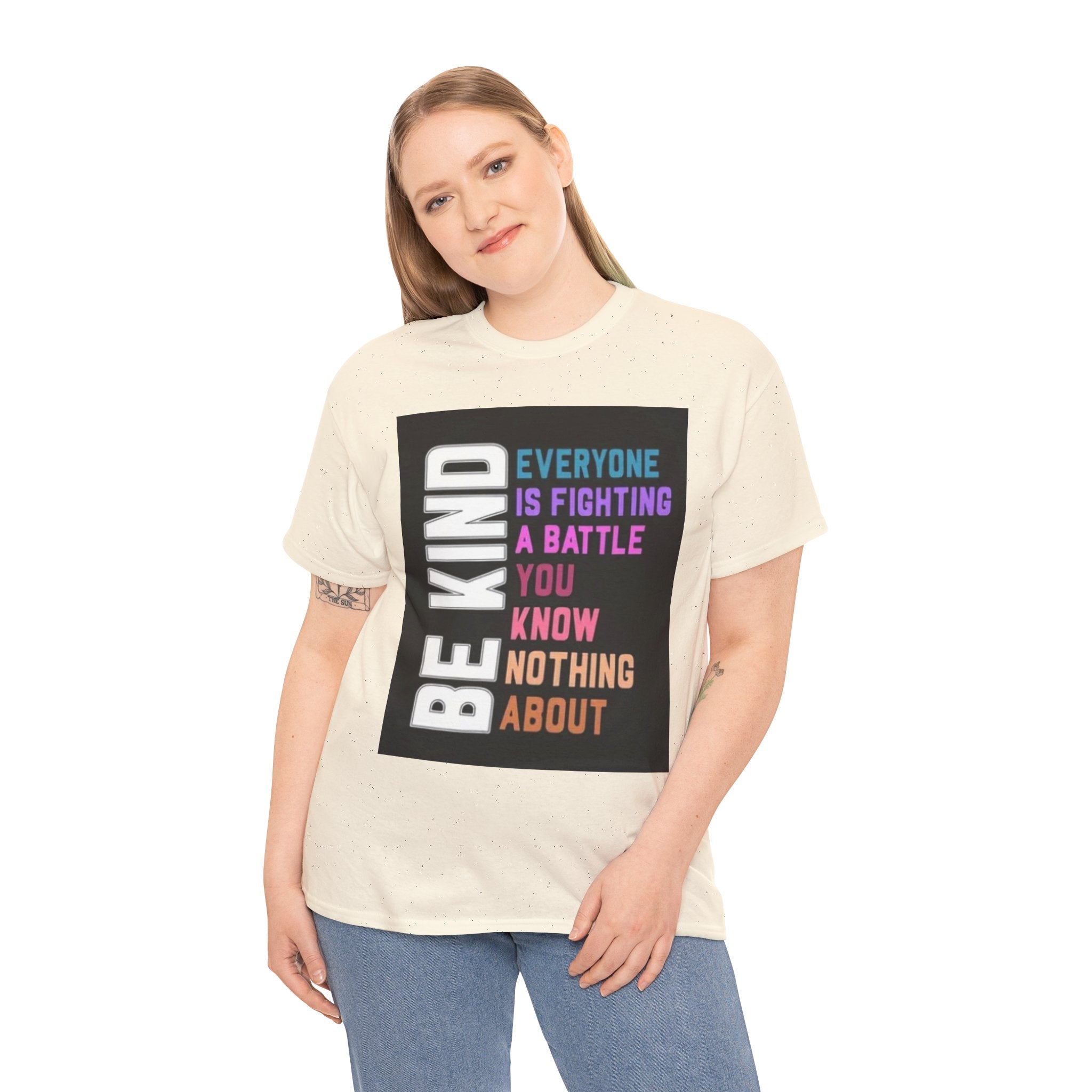 Be Kind Tee — "Everyone Is Fighting A Battle You Know Nothing About" Inspirational Mental Health Shirt