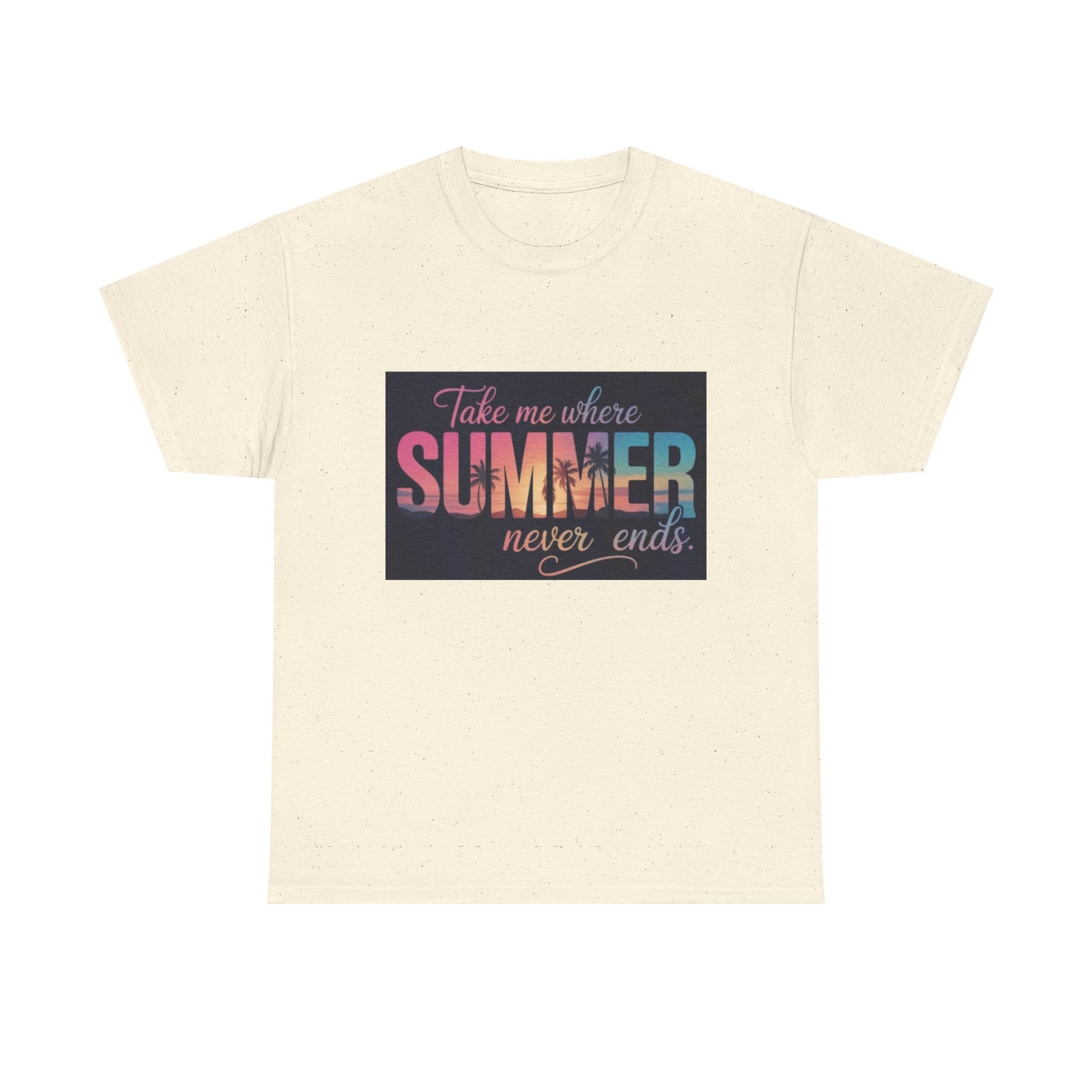 T-Shirt — "Take Me Where Summer Never Ends" Retro Beach Vibes