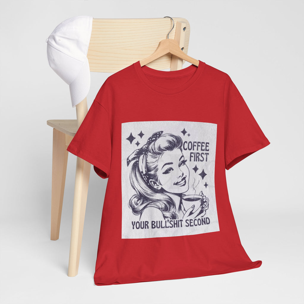 Coffee First Tee — “Coffee First, Your Bullshit Second” Retro Women’s Graphic T‑Shirt