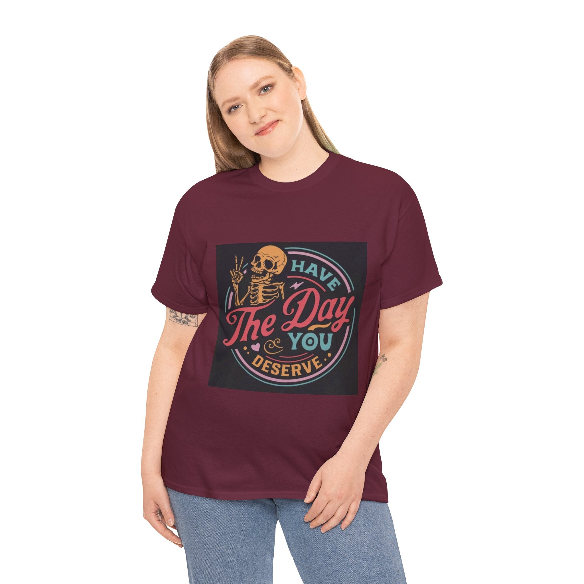Have The Day You Deserve T-Shirt — Retro Skeleton Graphic Tee