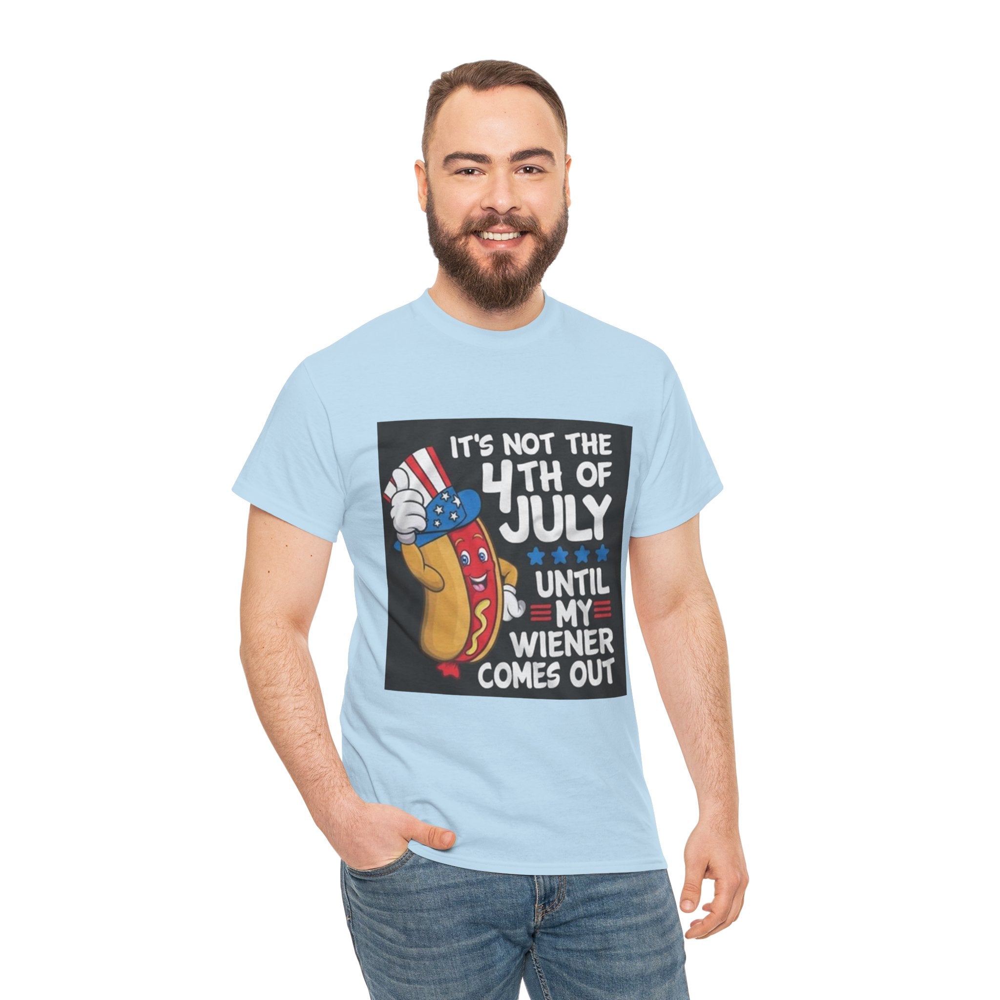 4th of July Funny Hot Dog T-Shirt — "It's Not the 4th of July Until My Wiener Comes Out"