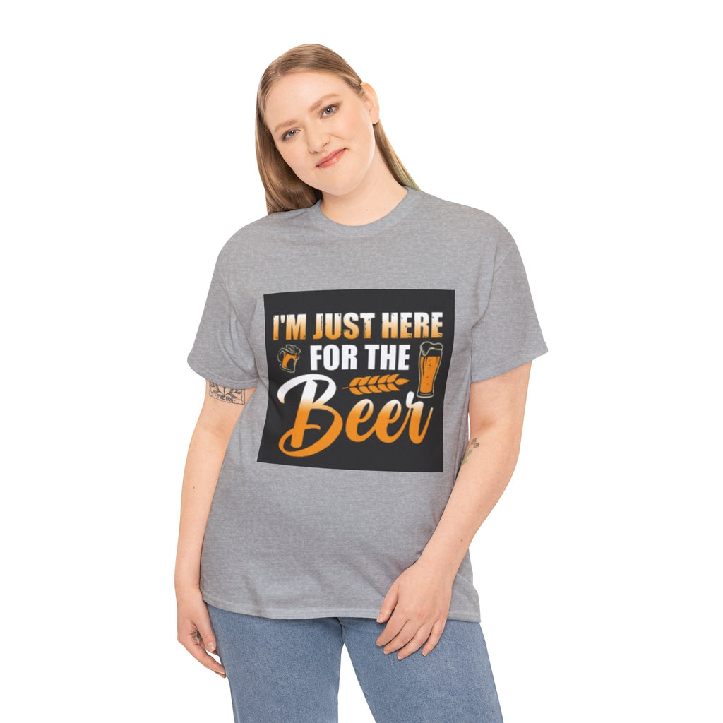 I'm Just Here for the Beer T-Shirt — Funny Beer Drinking Tee for Parties & Oktoberfest