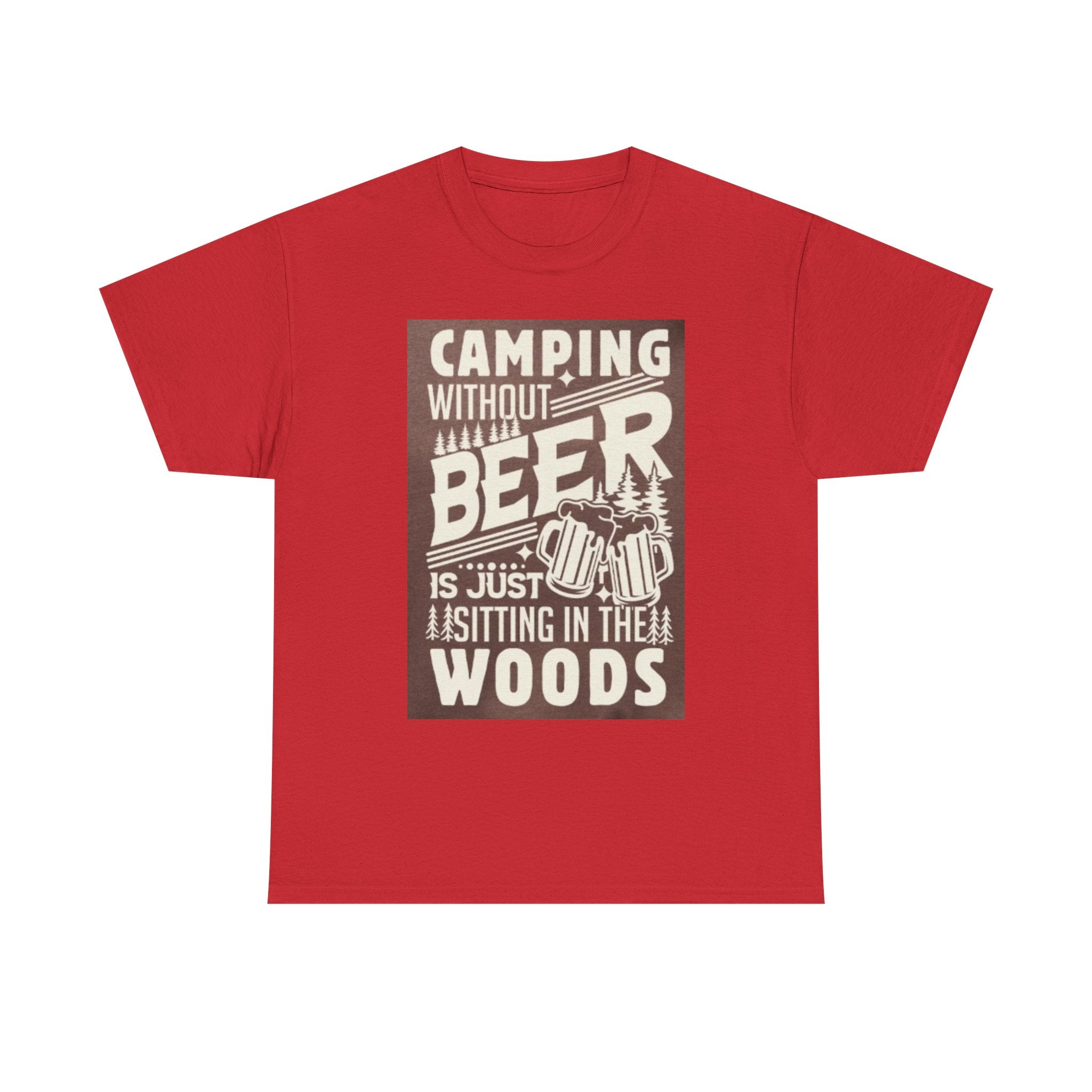 Camping Beer T-Shirt — "Camping Without Beer Is Just Sitting in the Woods" Outdoor Campfire Tee