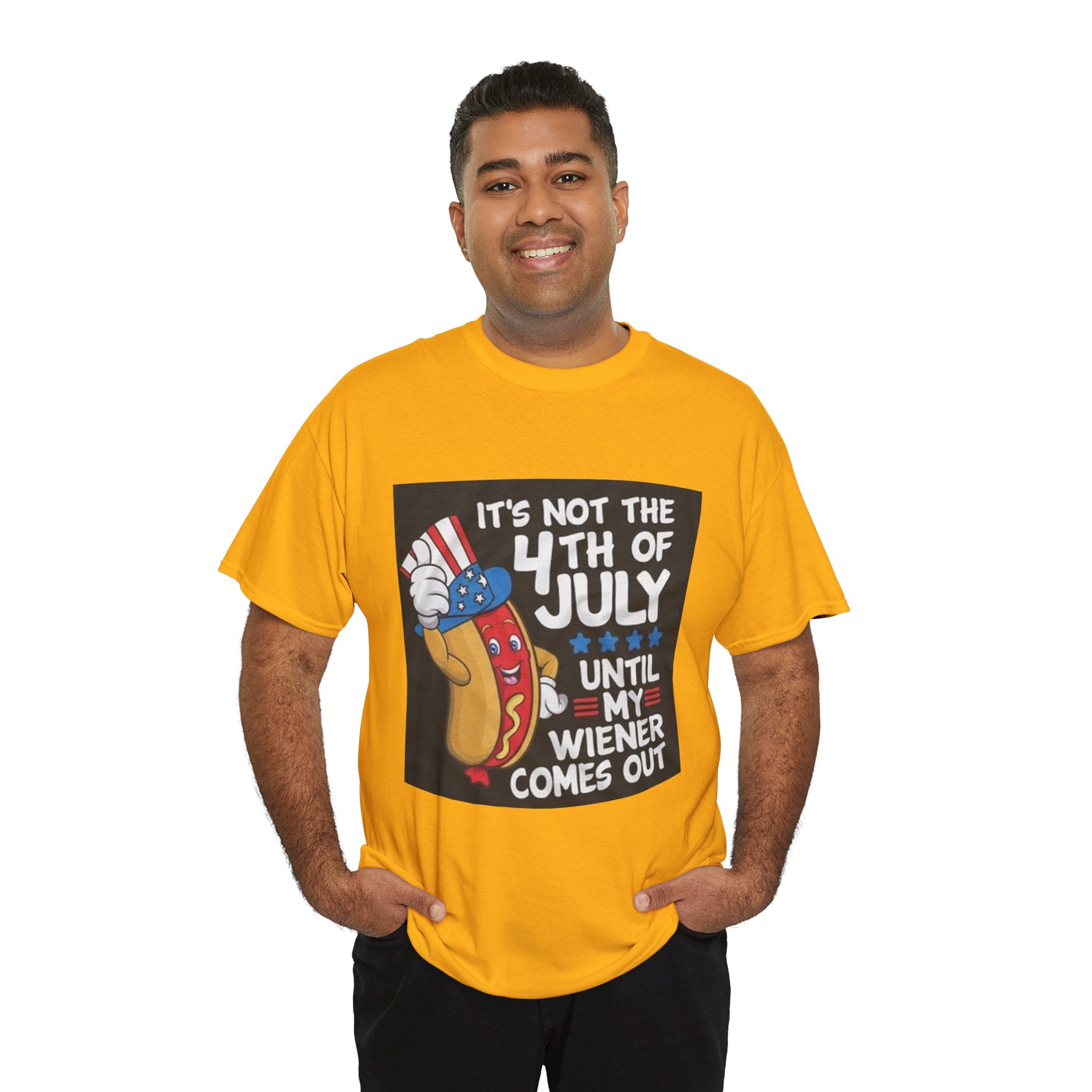 4th of July Funny Hot Dog T-Shirt — "It's Not the 4th of July Until My Wiener Comes Out"