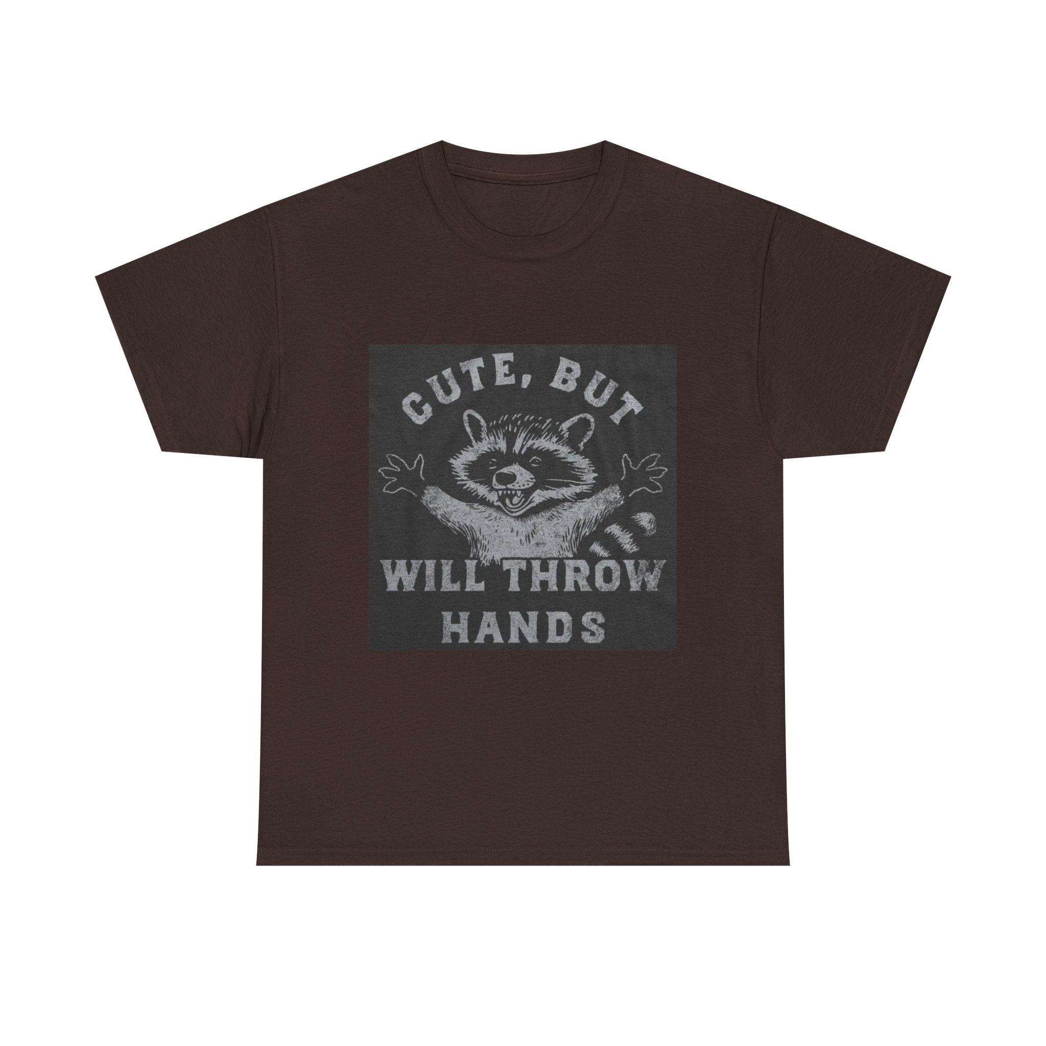 Cute But Will Throw Hands Raccoon T-Shirt