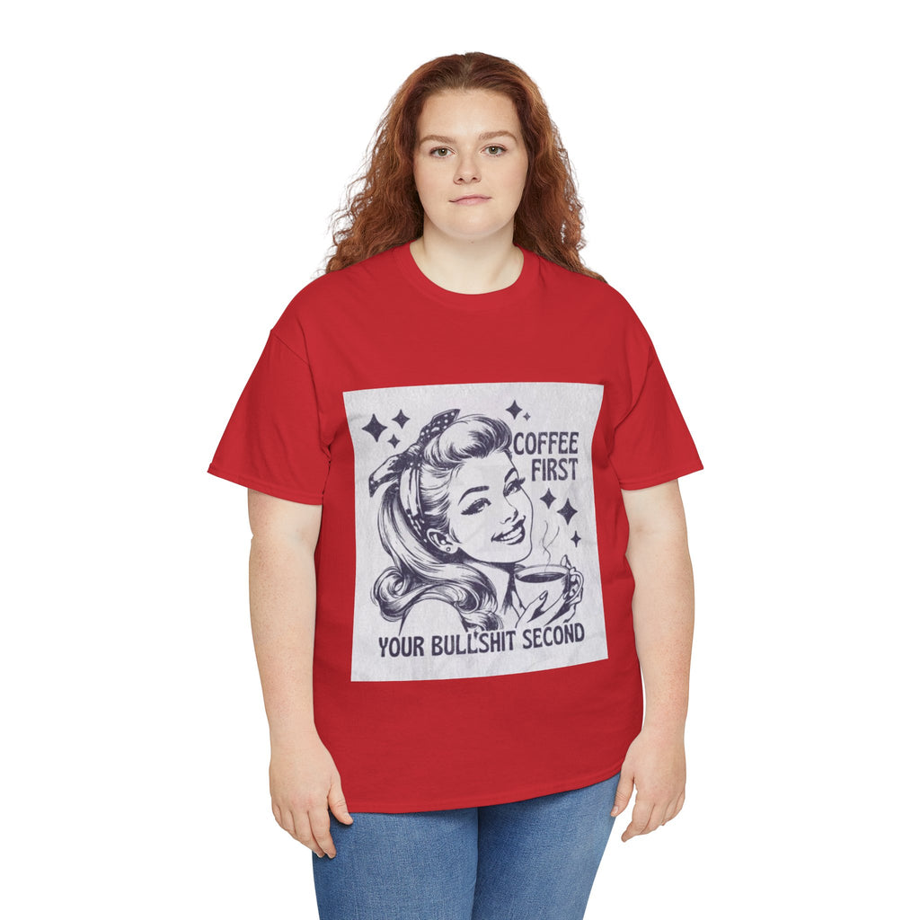 Coffee First Tee — “Coffee First, Your Bullshit Second” Retro Women’s Graphic T‑Shirt