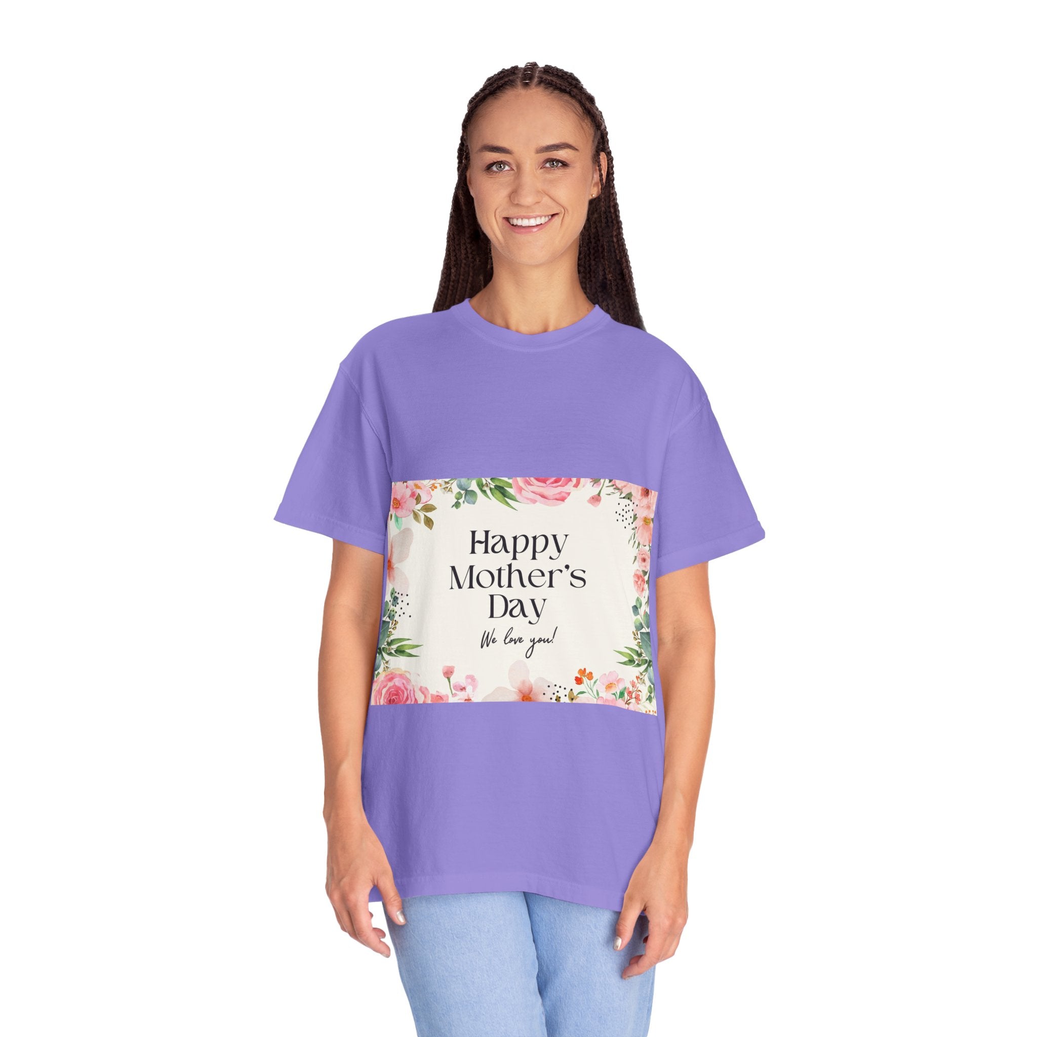 Mother’s Day Floral T-Shirt — "Happy Mother’s Day, We Love You"