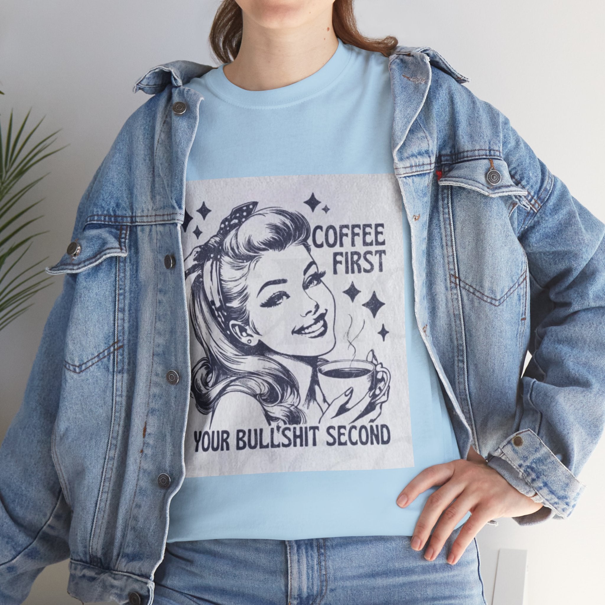 Coffee First Tee — “Coffee First, Your Bullshit Second” Retro Women’s Graphic T‑Shirt