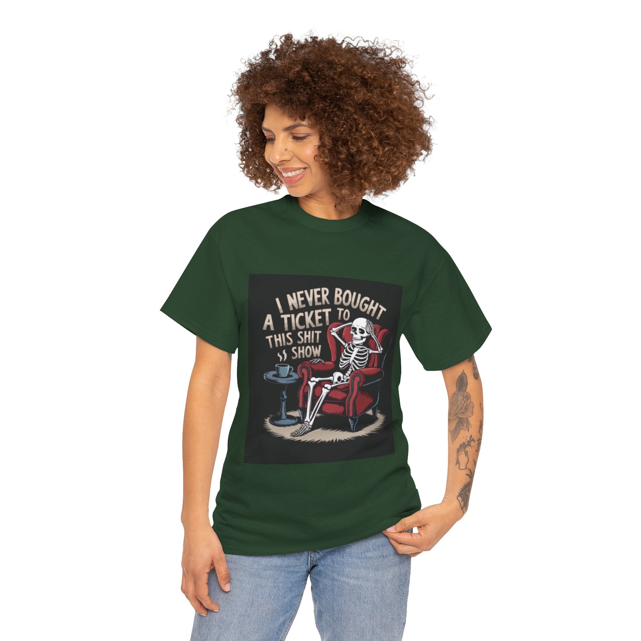 Skeleton Lounge T‑Shirt – "I Never Bought a Ticket to This Sh*tshow" Graphic Tee