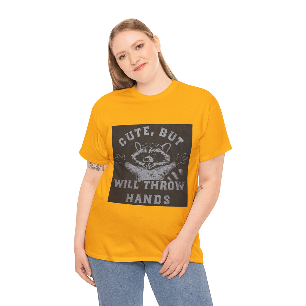 Cute But Will Throw Hands Raccoon T-Shirt