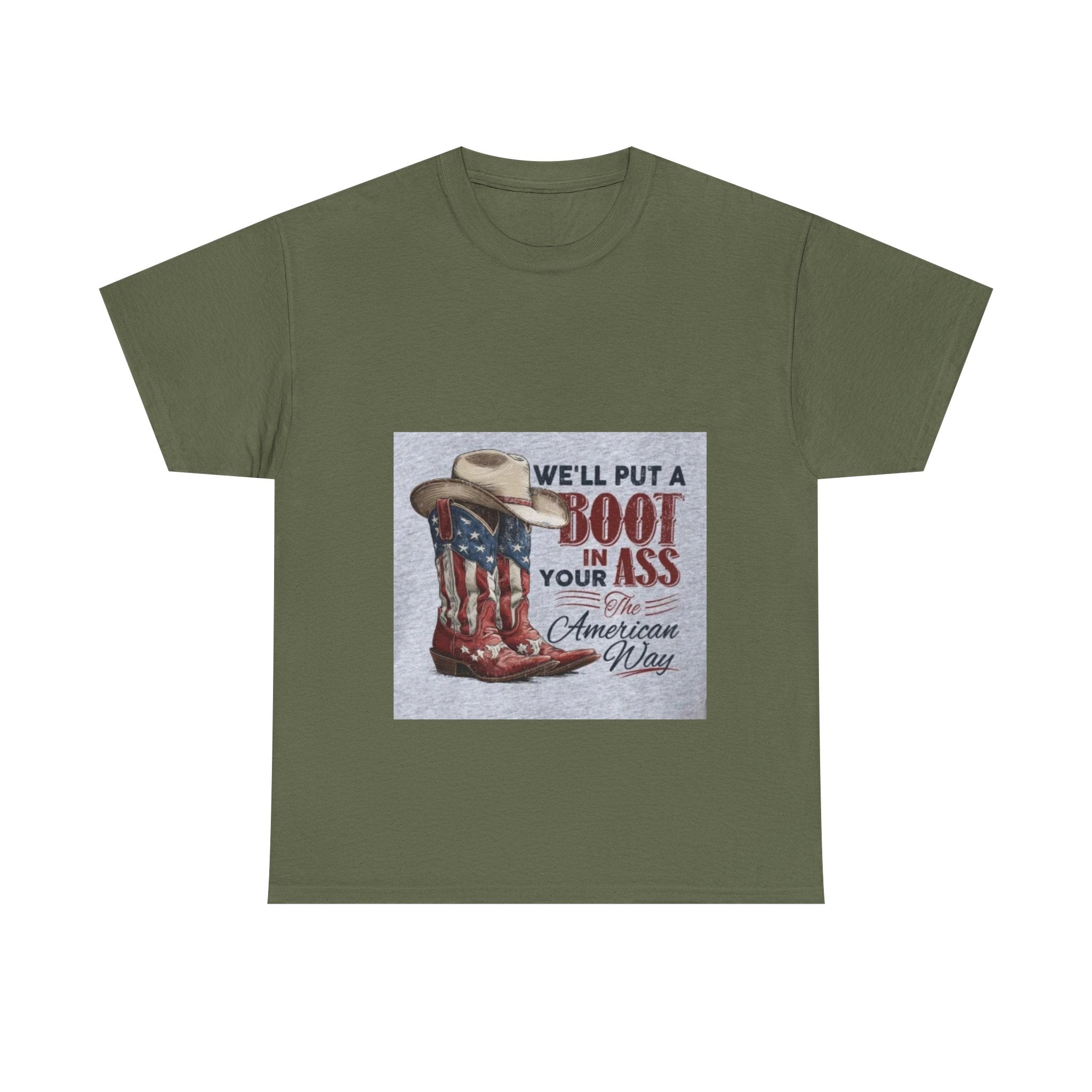 Graphic Tee - "We'll Put a Boot in Your Ass" Patriotic Cowboy Boots T-Shirt