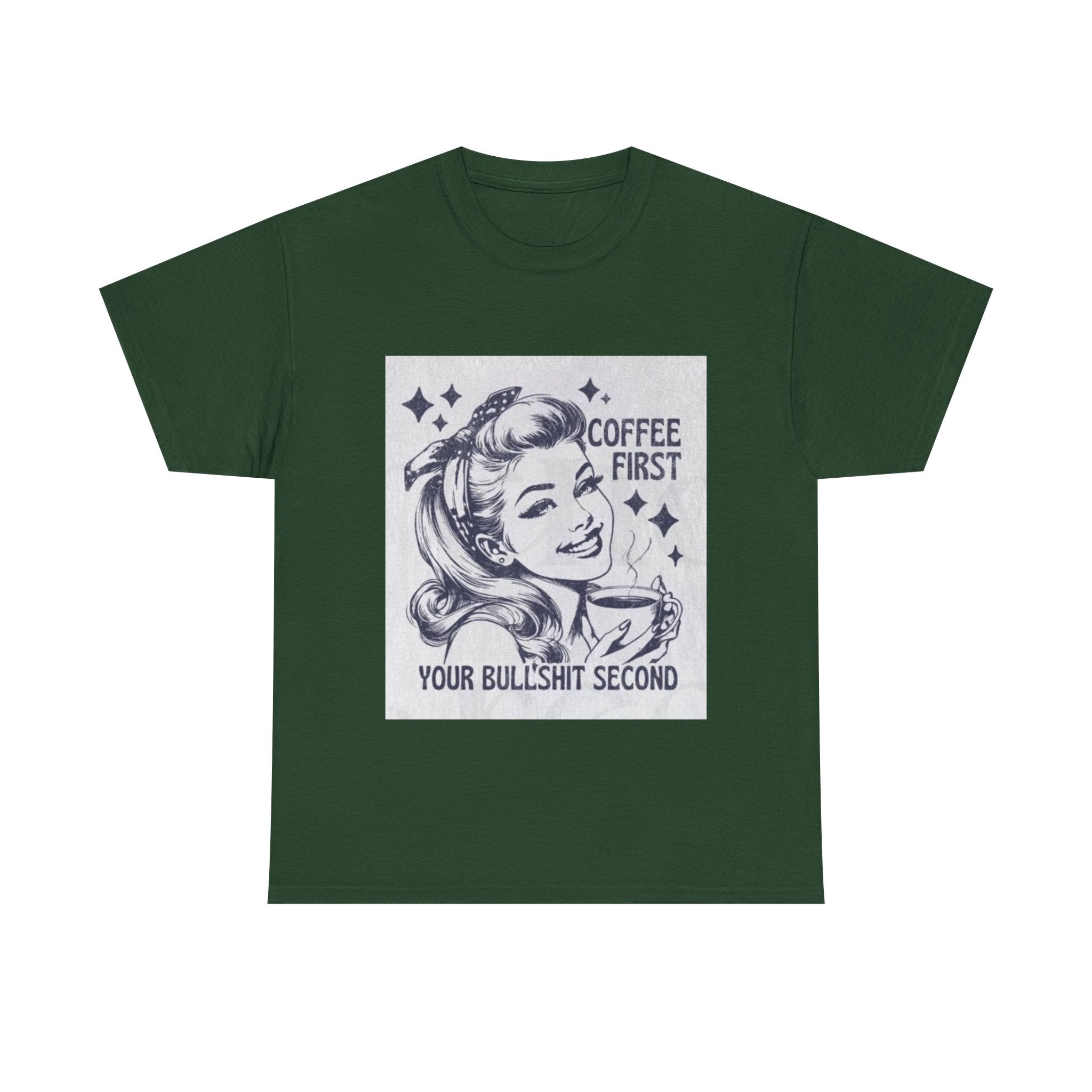 Coffee First Tee — “Coffee First, Your Bullshit Second” Retro Women’s Graphic T‑Shirt